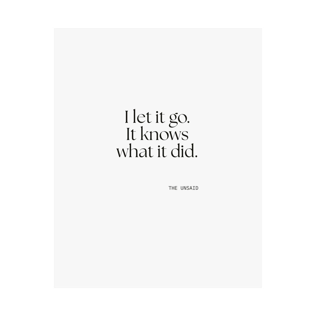 I let it go. It knows what it did - Poster - Dry Humor