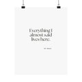 Everything I almost said lives here - Poster - For Overthinkers