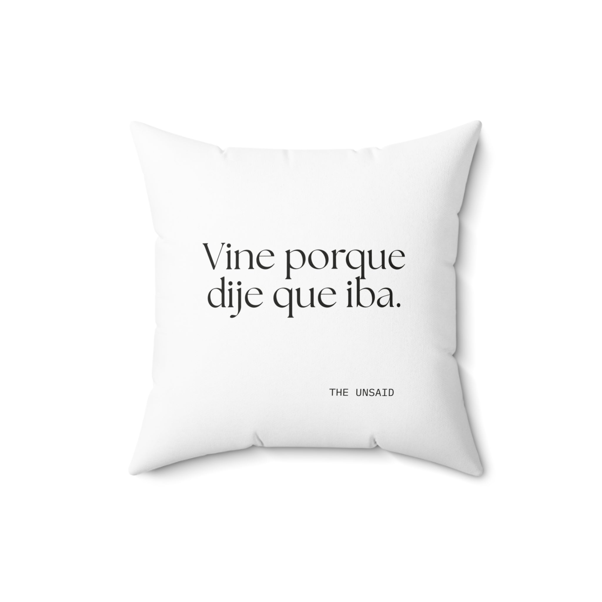 Vine porque dije que iba - Throw Pillow - En Español