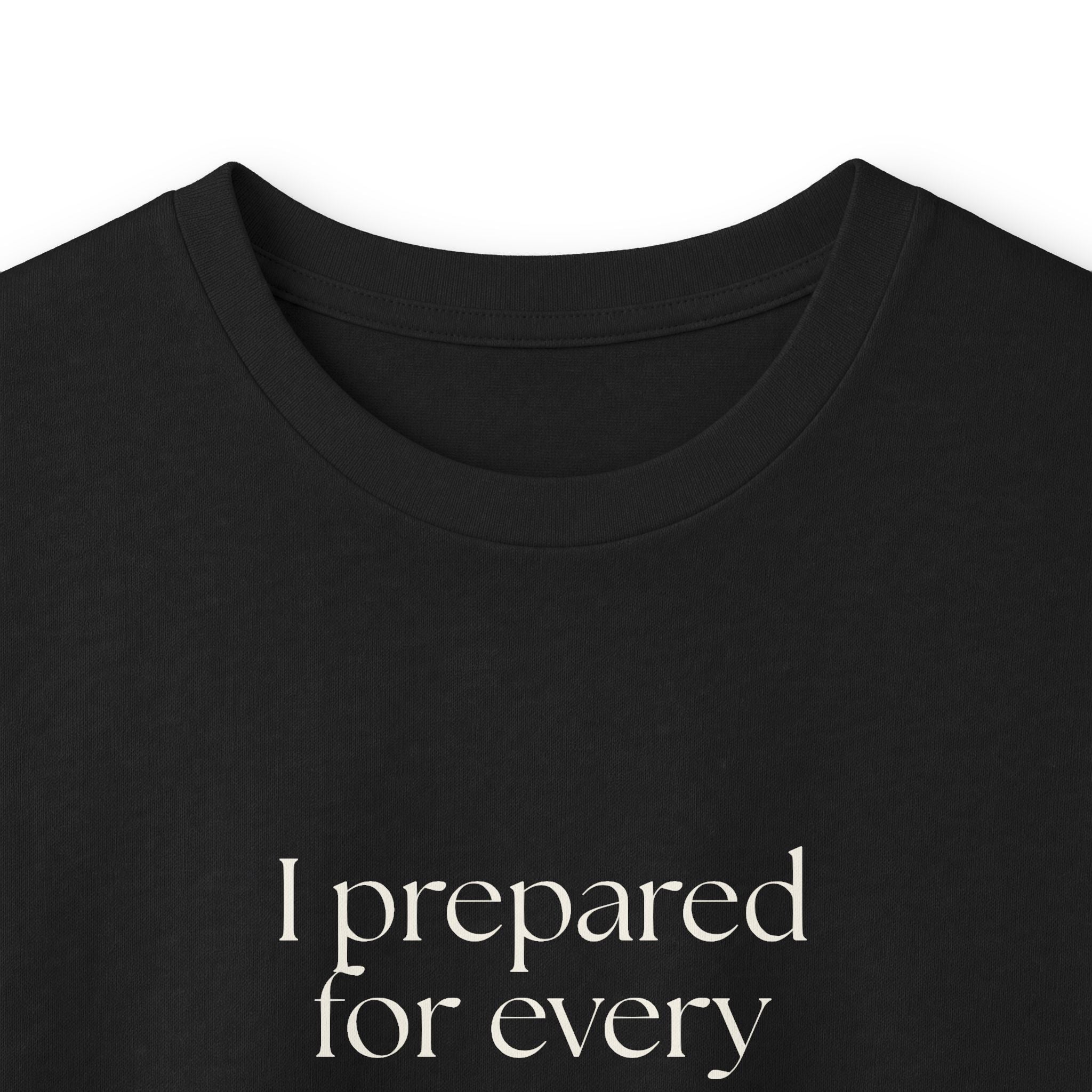 I prepared for every outcome except peace - Long Sleeve Shirt - Dry Humor