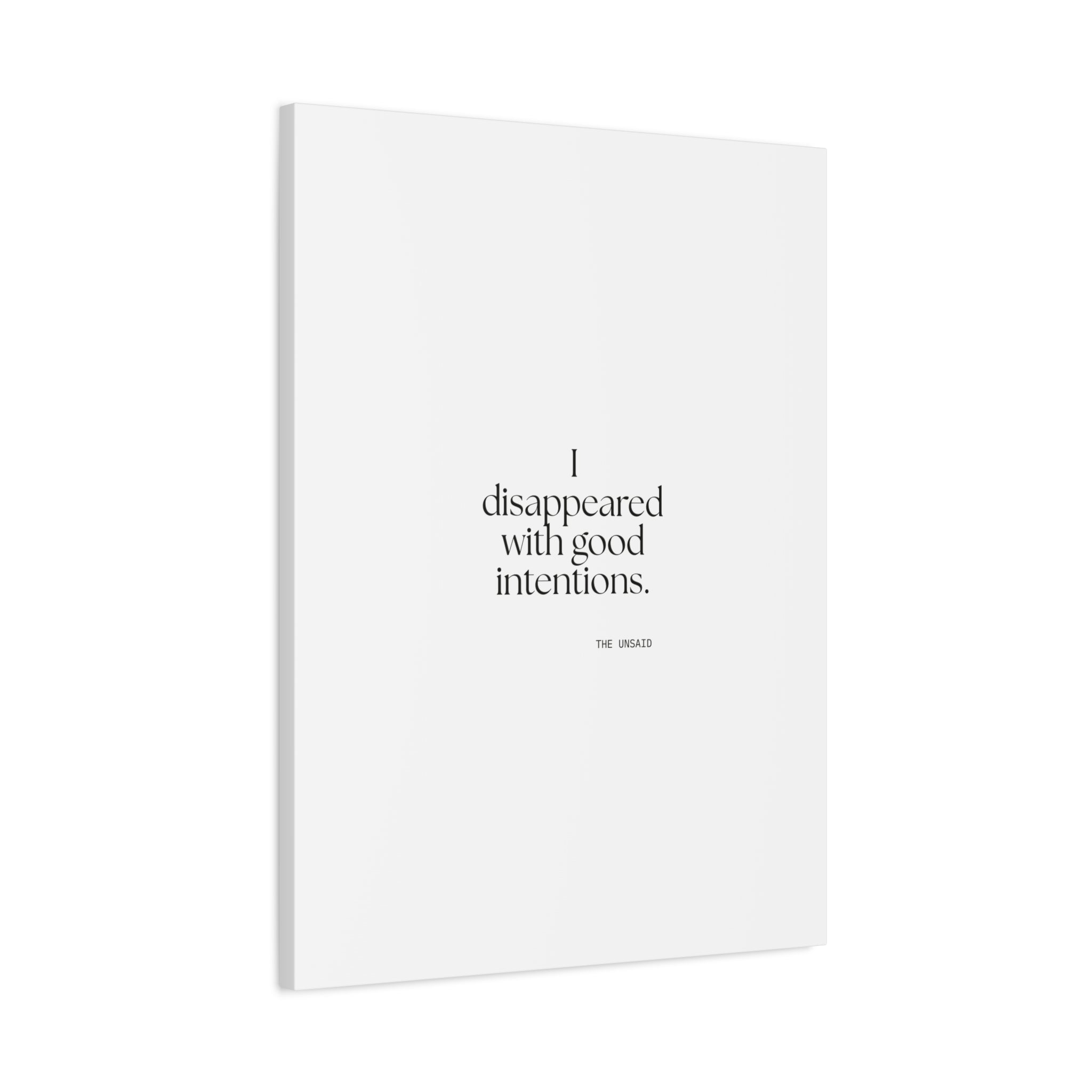 I disappeared with good intentions - Canvas Print - For Introverts