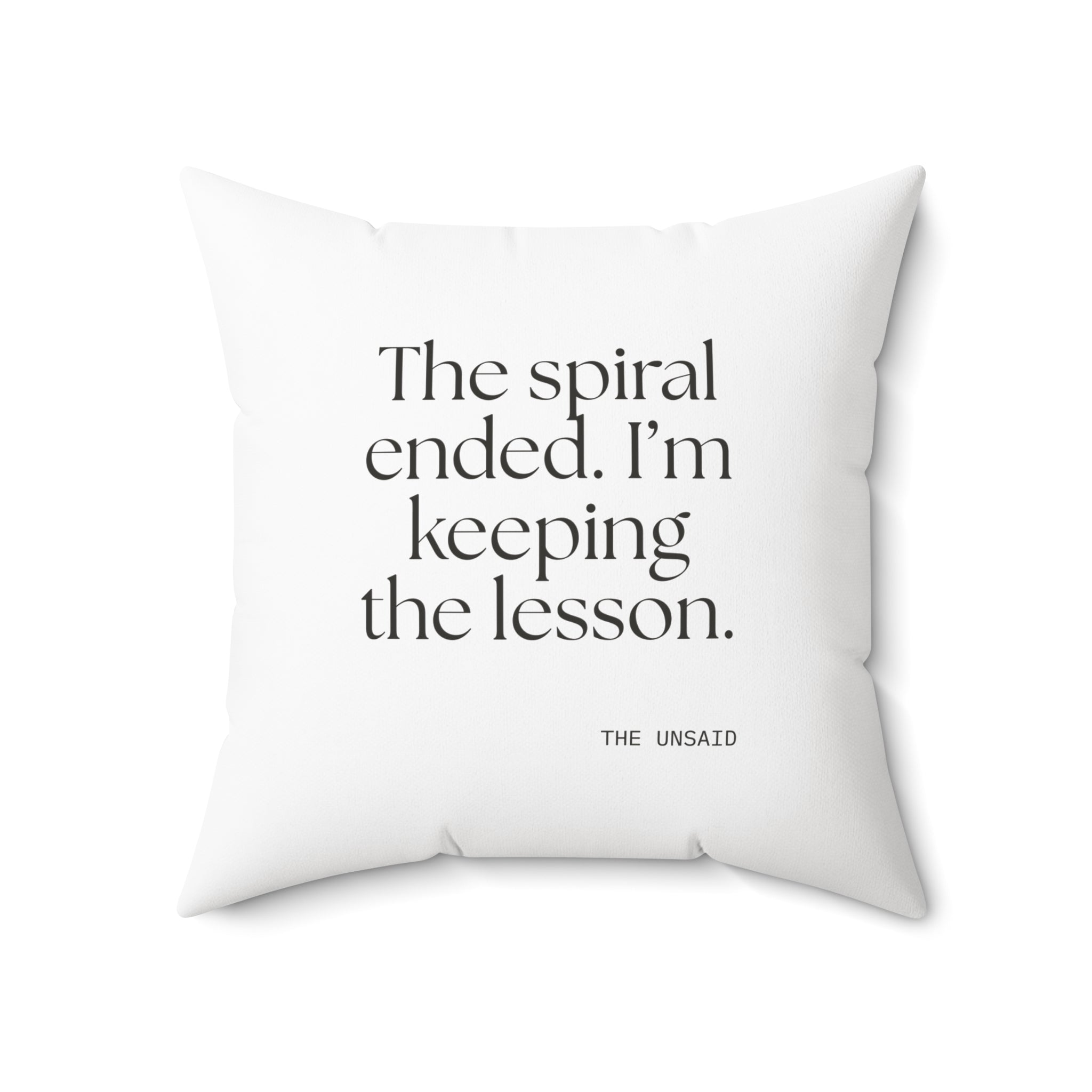 The spiral ended. I’m keeping the lesson - Throw Pillow - Dry Humor