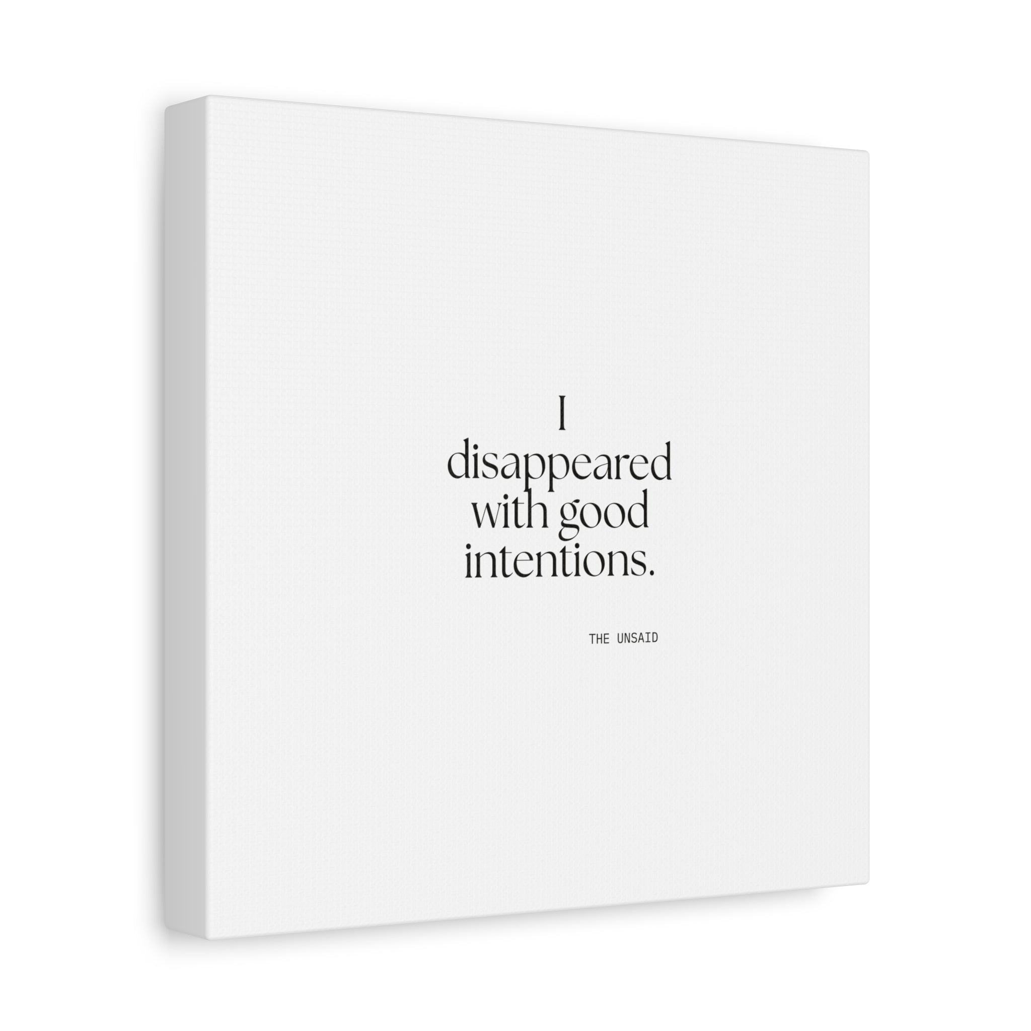 I disappeared with good intentions - Canvas Print - For Introverts