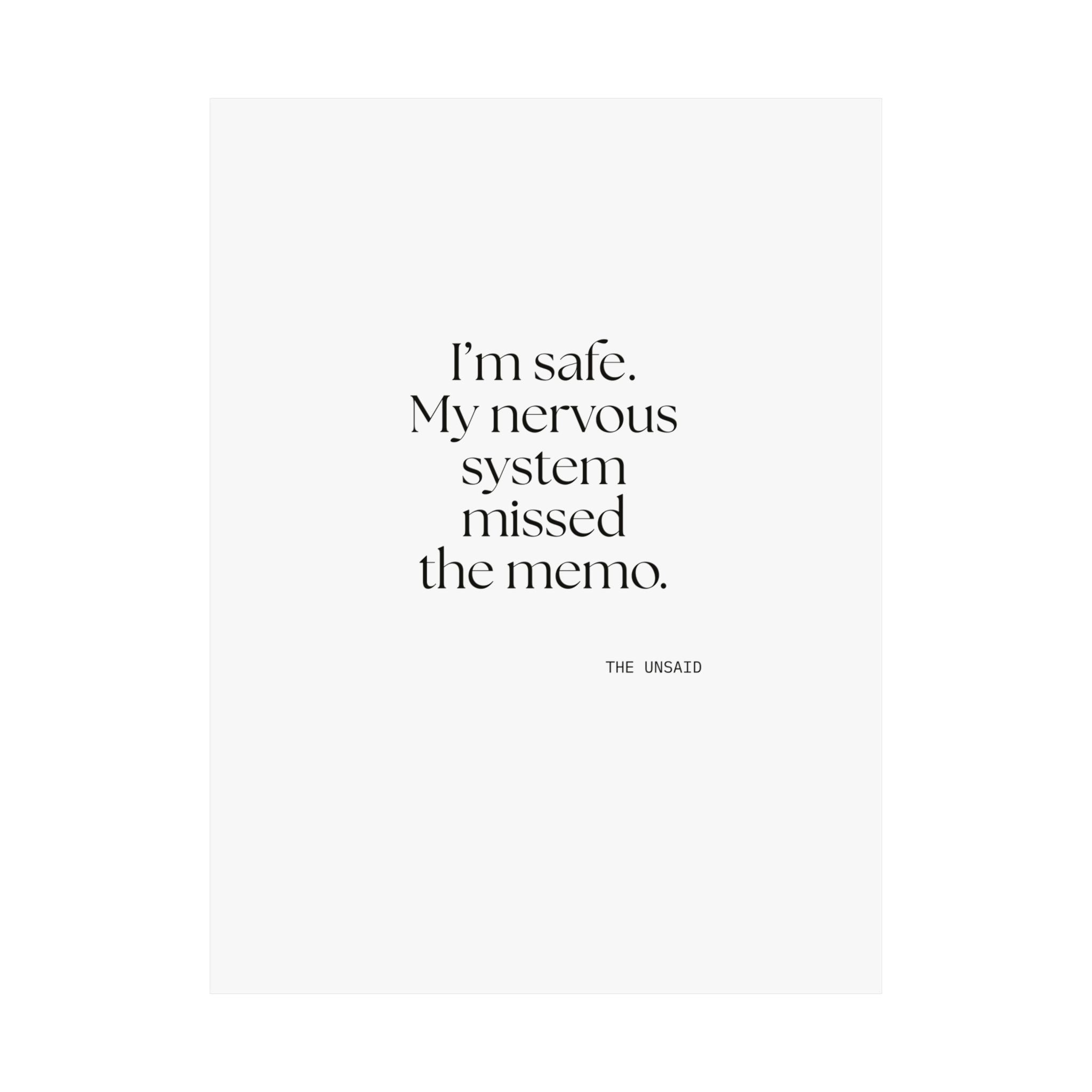 I’m safe. My nervous system missed the memo - Poster - For Quiet Minds