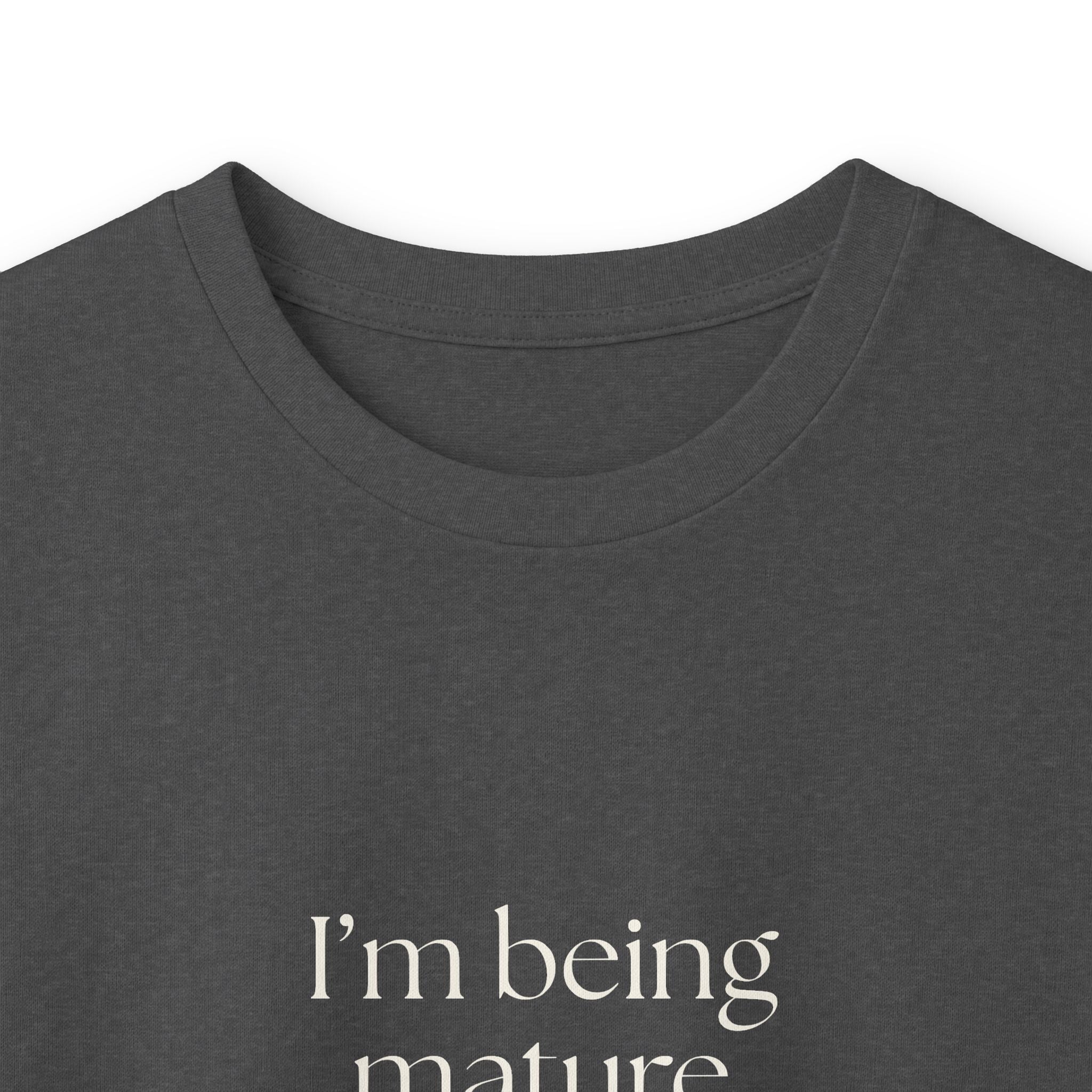 I’m being mature against my will - Long Sleeve Shirt - Dry Humor
