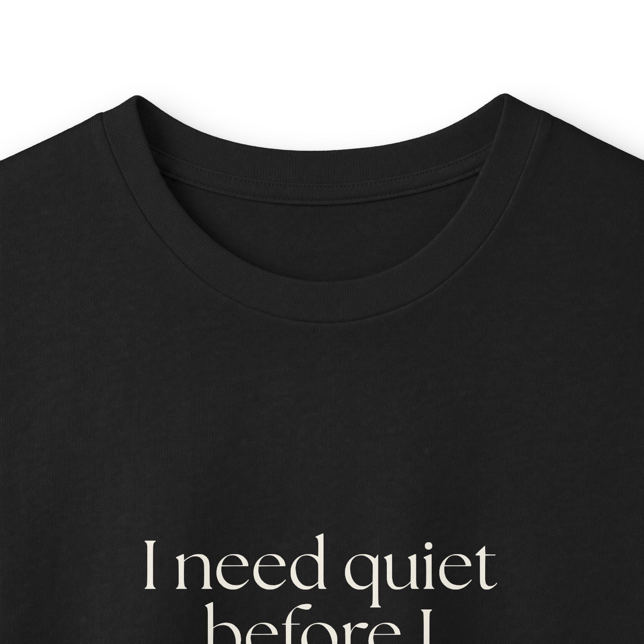 I need quiet before I become useful - Long Sleeve Shirt - For Introverts