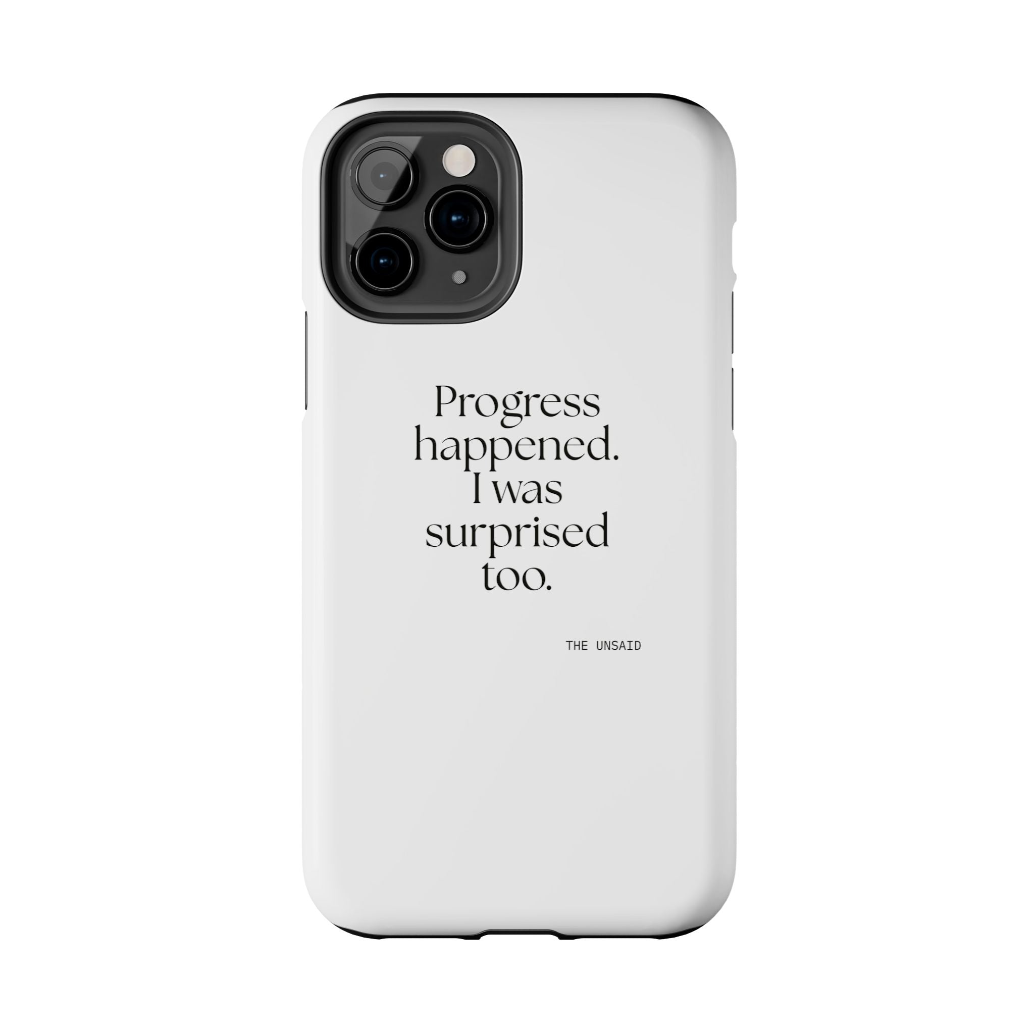 Progress happened. I was surprised too - Tough Phone Case - Dry Humor