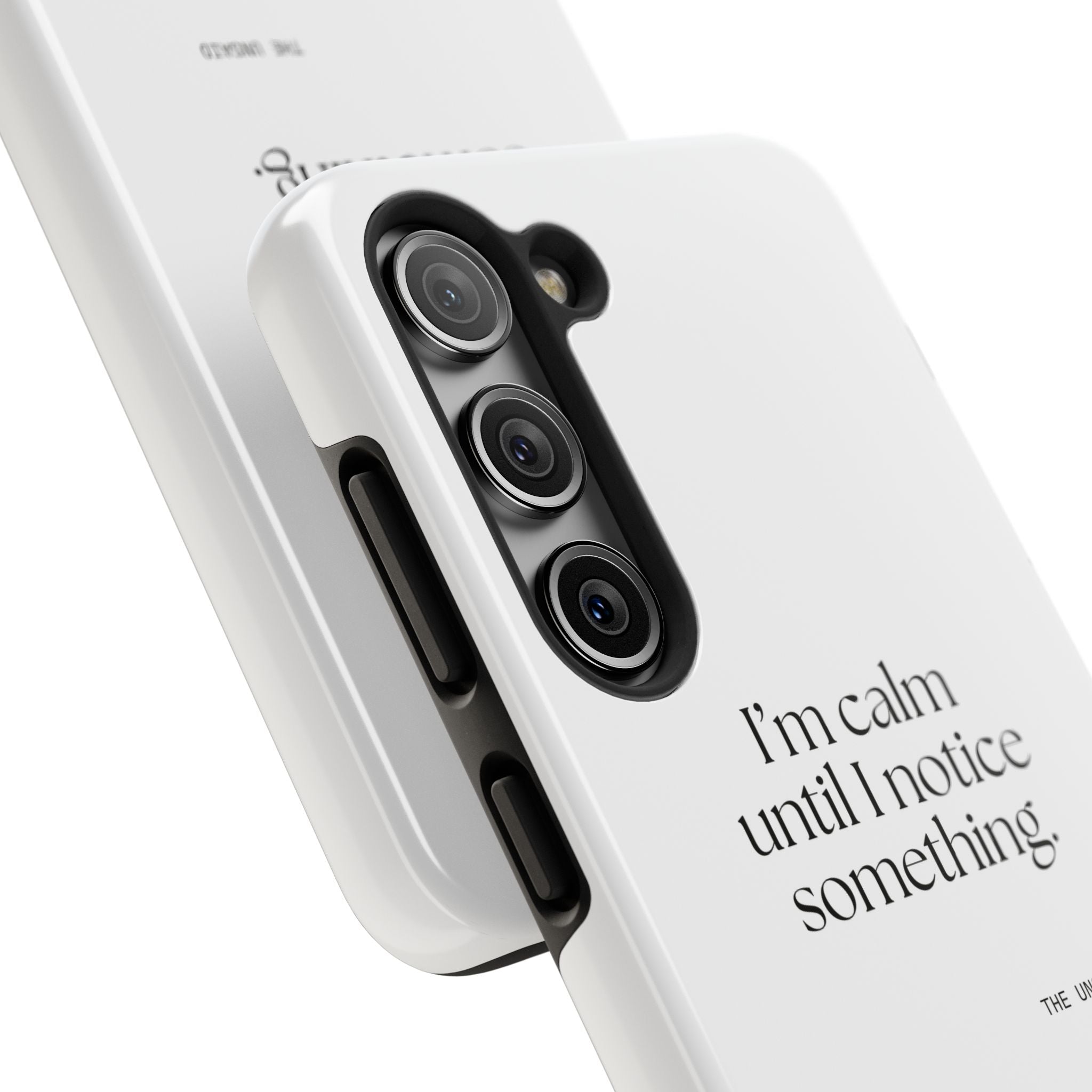 I’m calm until I notice something - Tough Phone Case - For Overthinkers