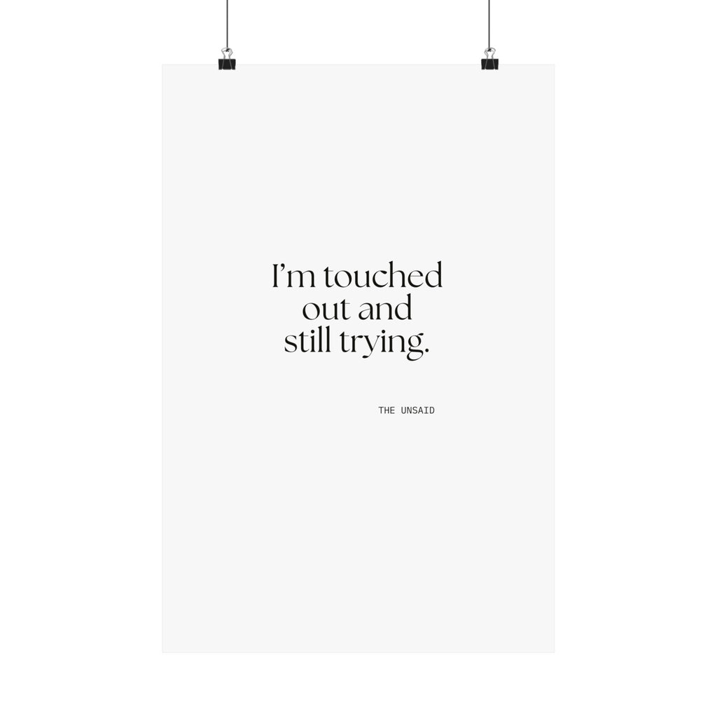 I’m touched out and still trying - Poster - Dry Humor