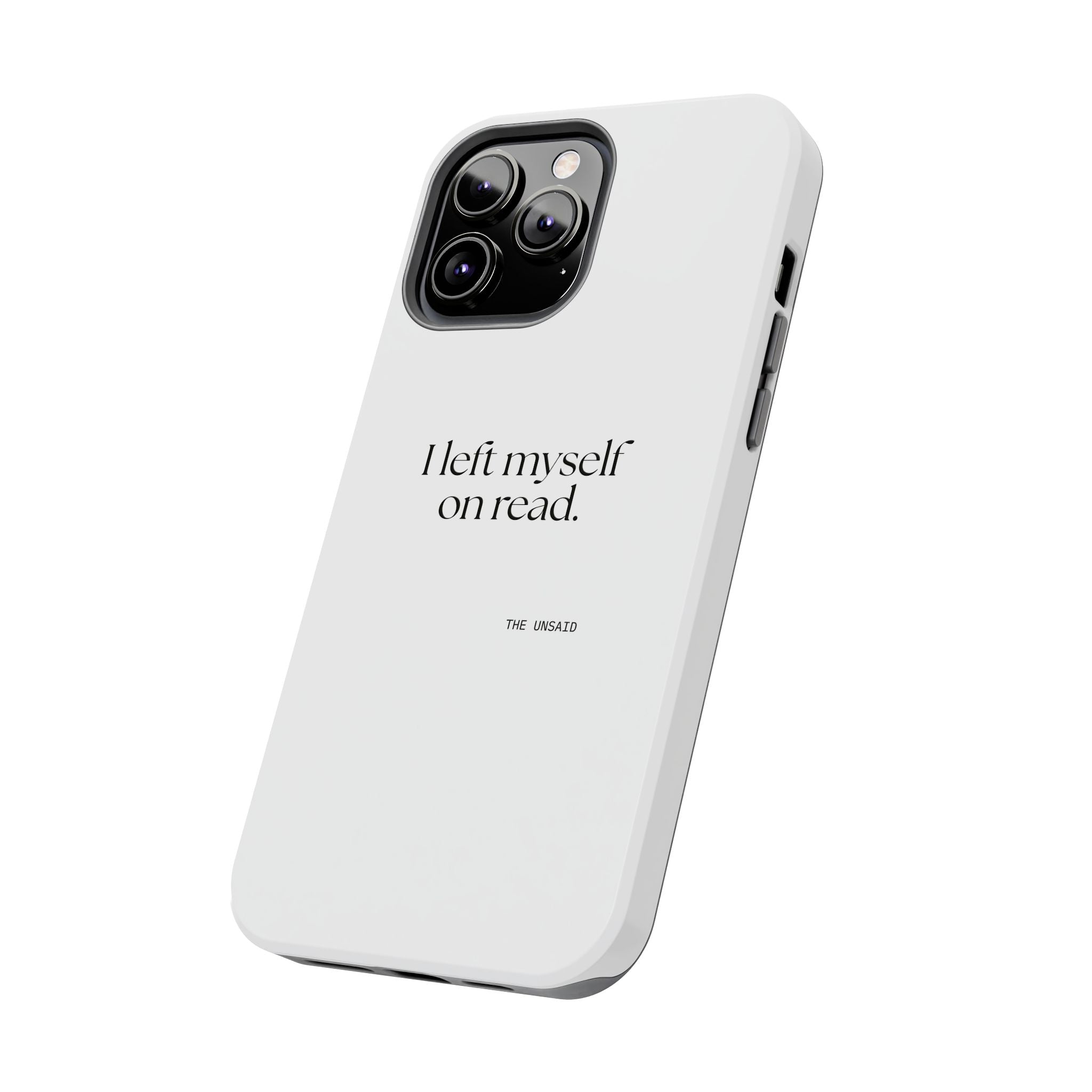 I left myself on read - Tough Phone Case - For Overthinkers