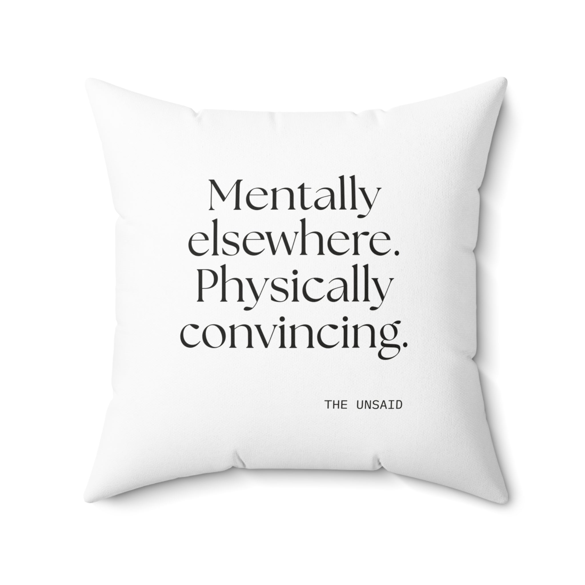 Mentally elsewhere. Physically convincing - Throw Pillow - For Introverts