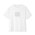 I woke up tired from yesterday’s thoughts - Oversized Tee - For Tired Days