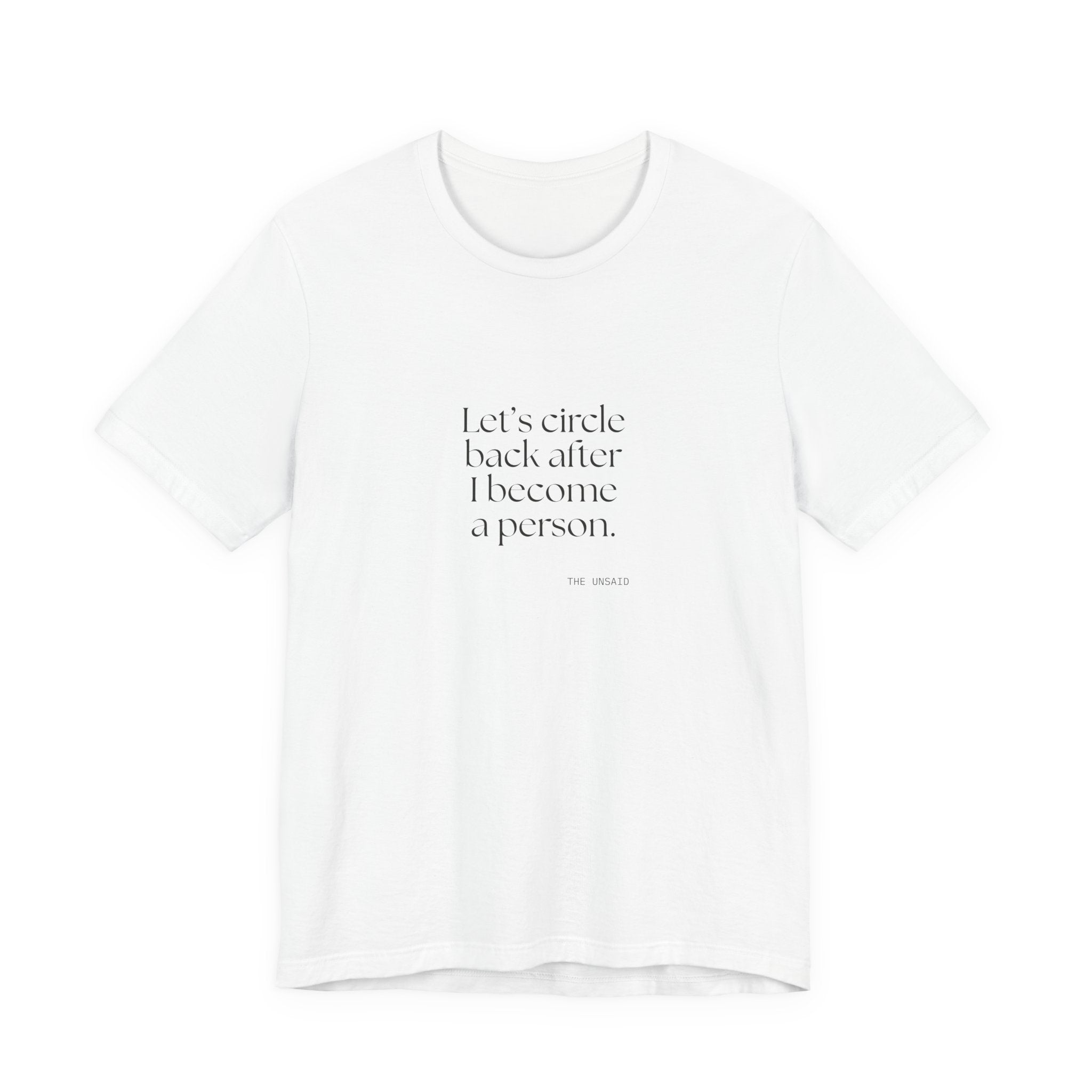 Let’s circle back after I become a person - Shirt - For Tired Days