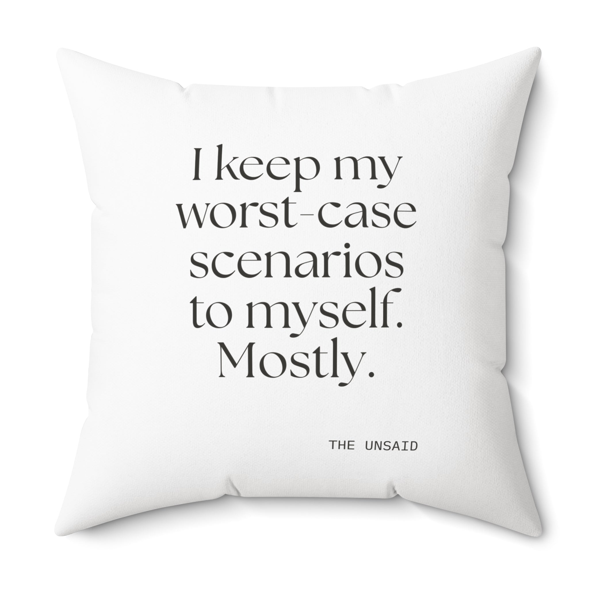 I keep my worst-case scenarios to myself. Mostly - Throw Pillow - For Introverts