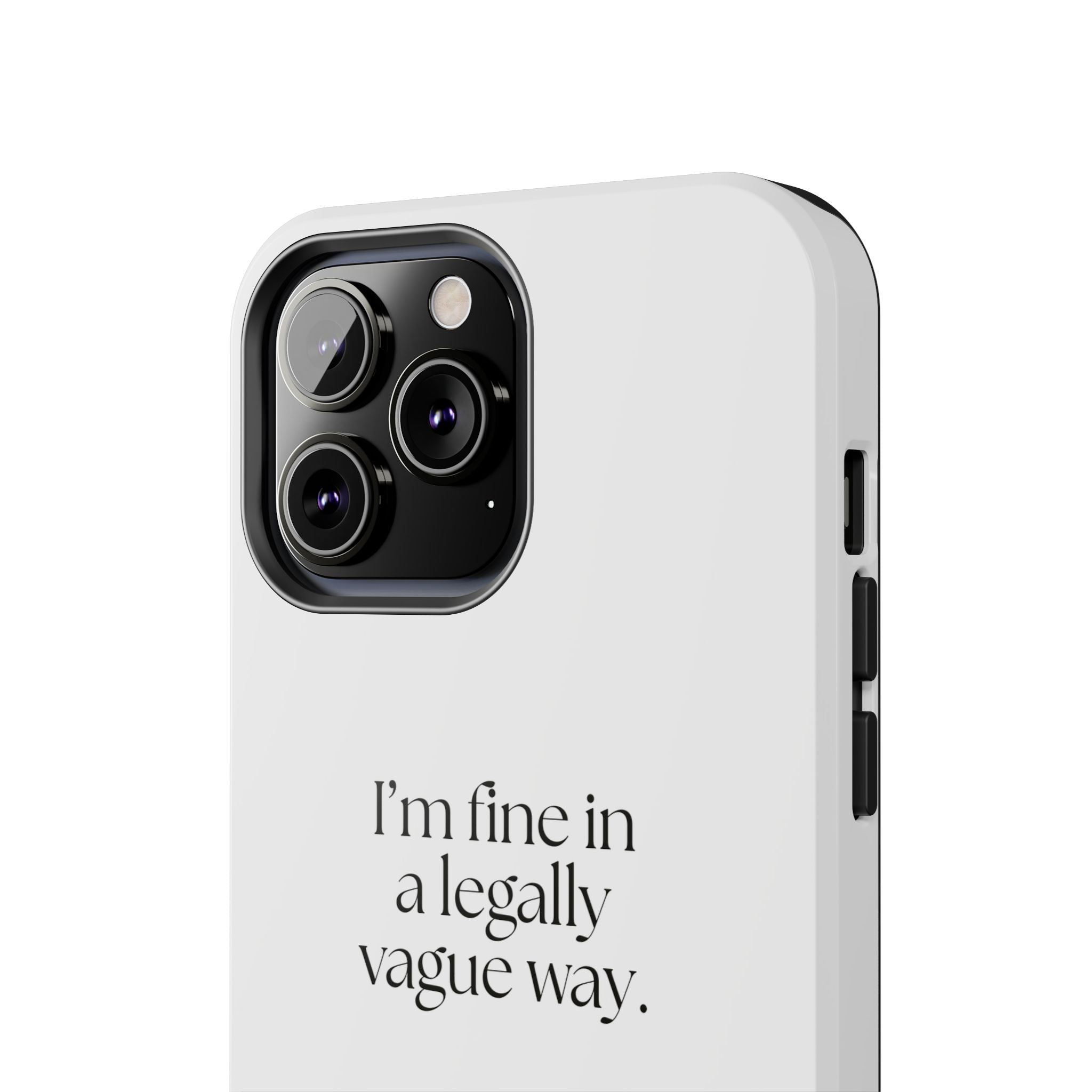 I’m fine in a legally vague way - Tough Phone Case - For Introverts