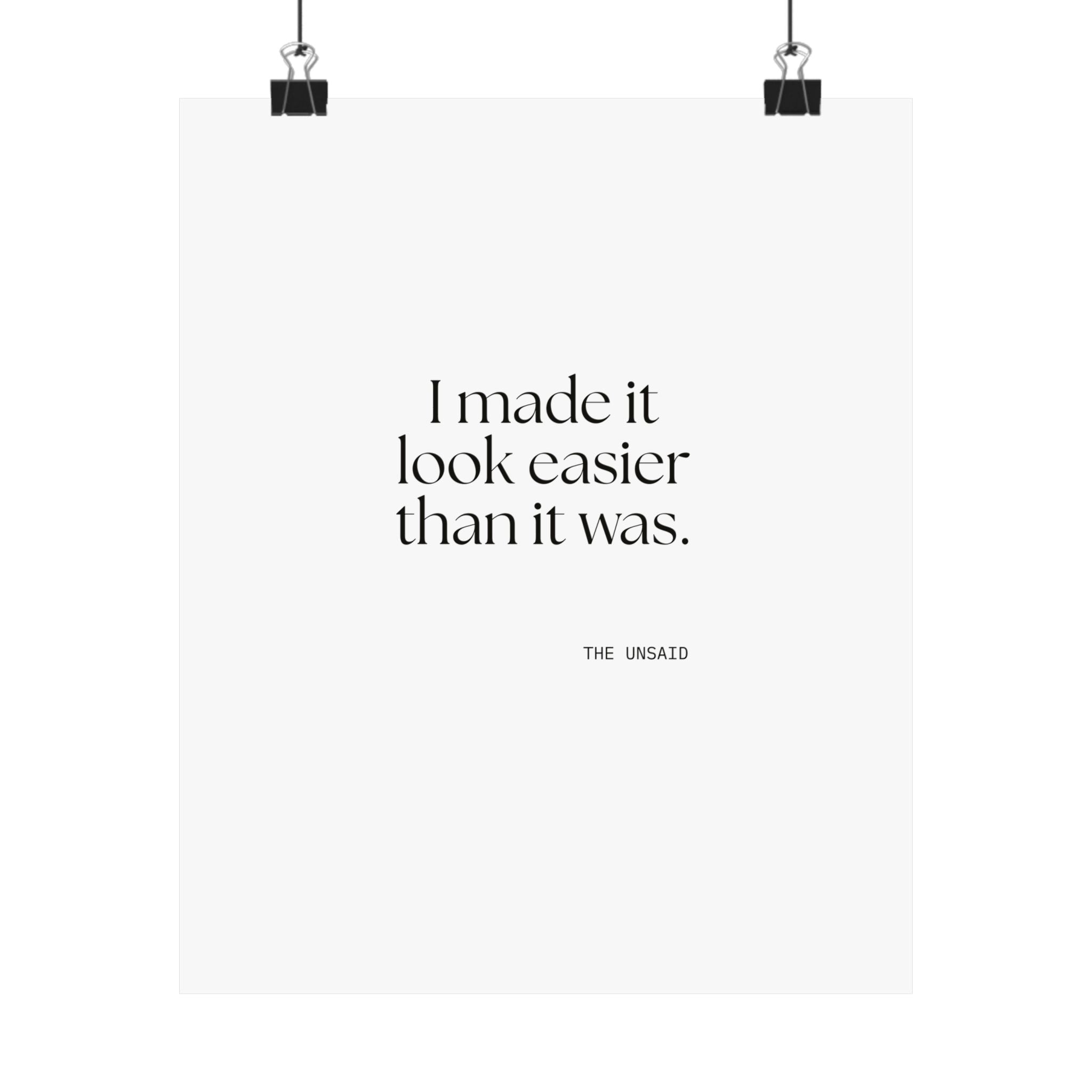 I made it look easier than it was - Poster - For Tired Days