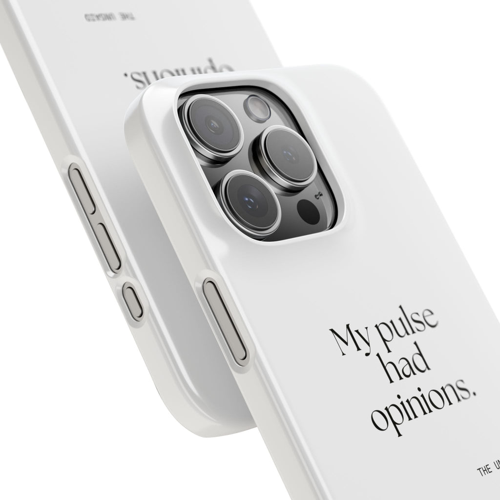 My pulse had opinions - Phone Case - For Overthinkers