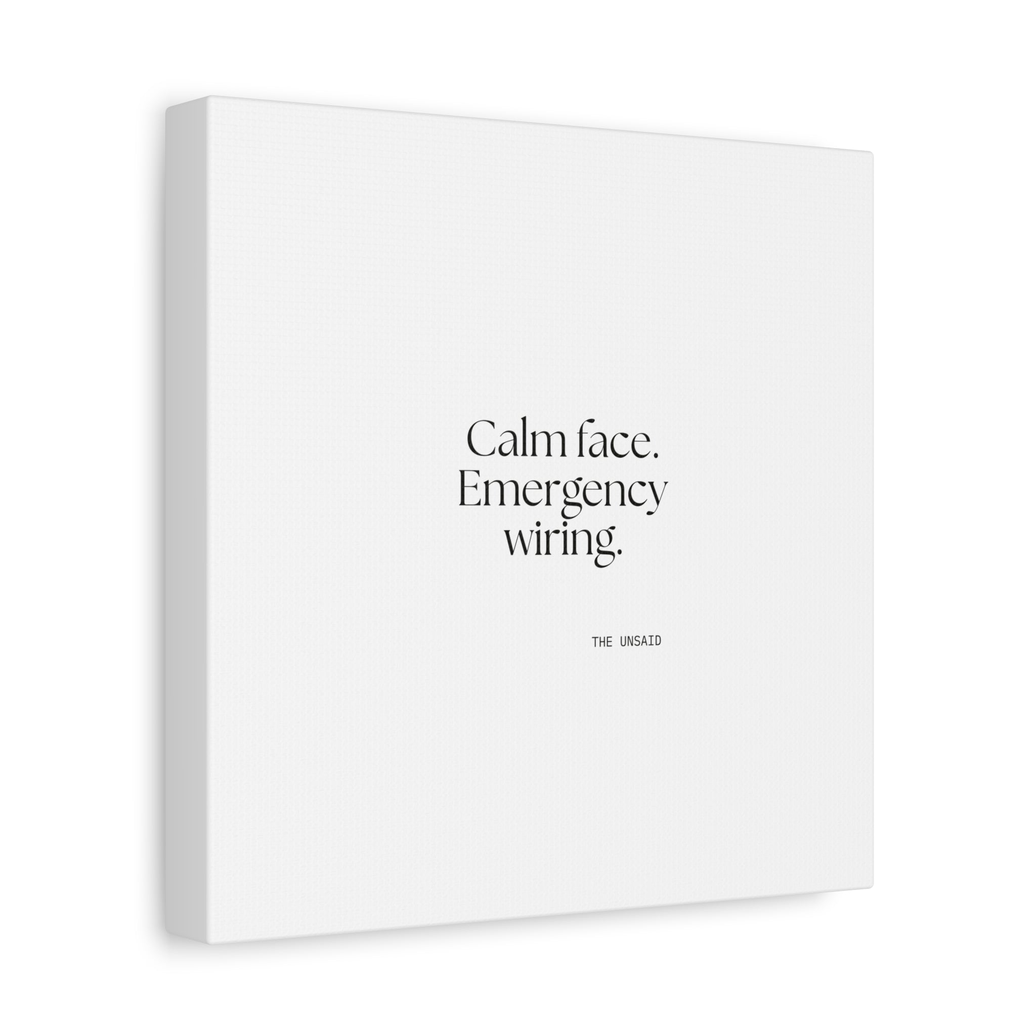 Calm face. Emergency wiring - Canvas Print - For Quiet Minds