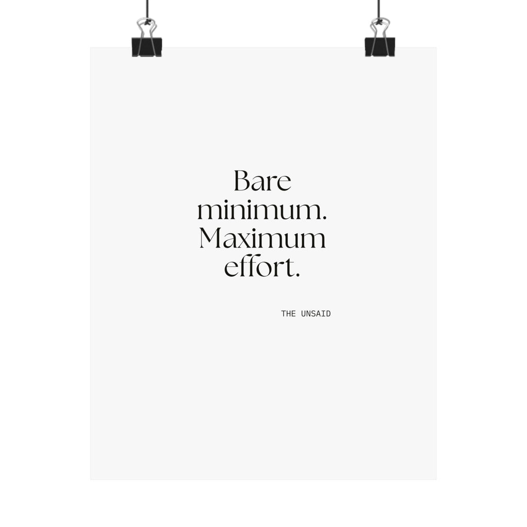Bare minimum. Maximum effort - Poster - Dry Humor