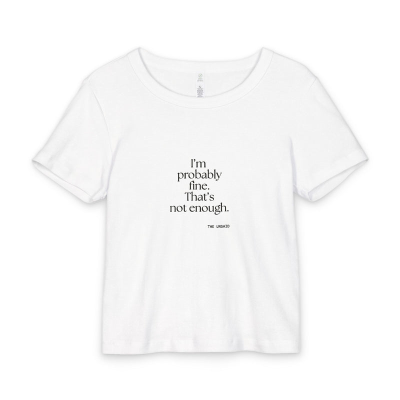 Baby Tee — I’m probably fine. That’s not enough.