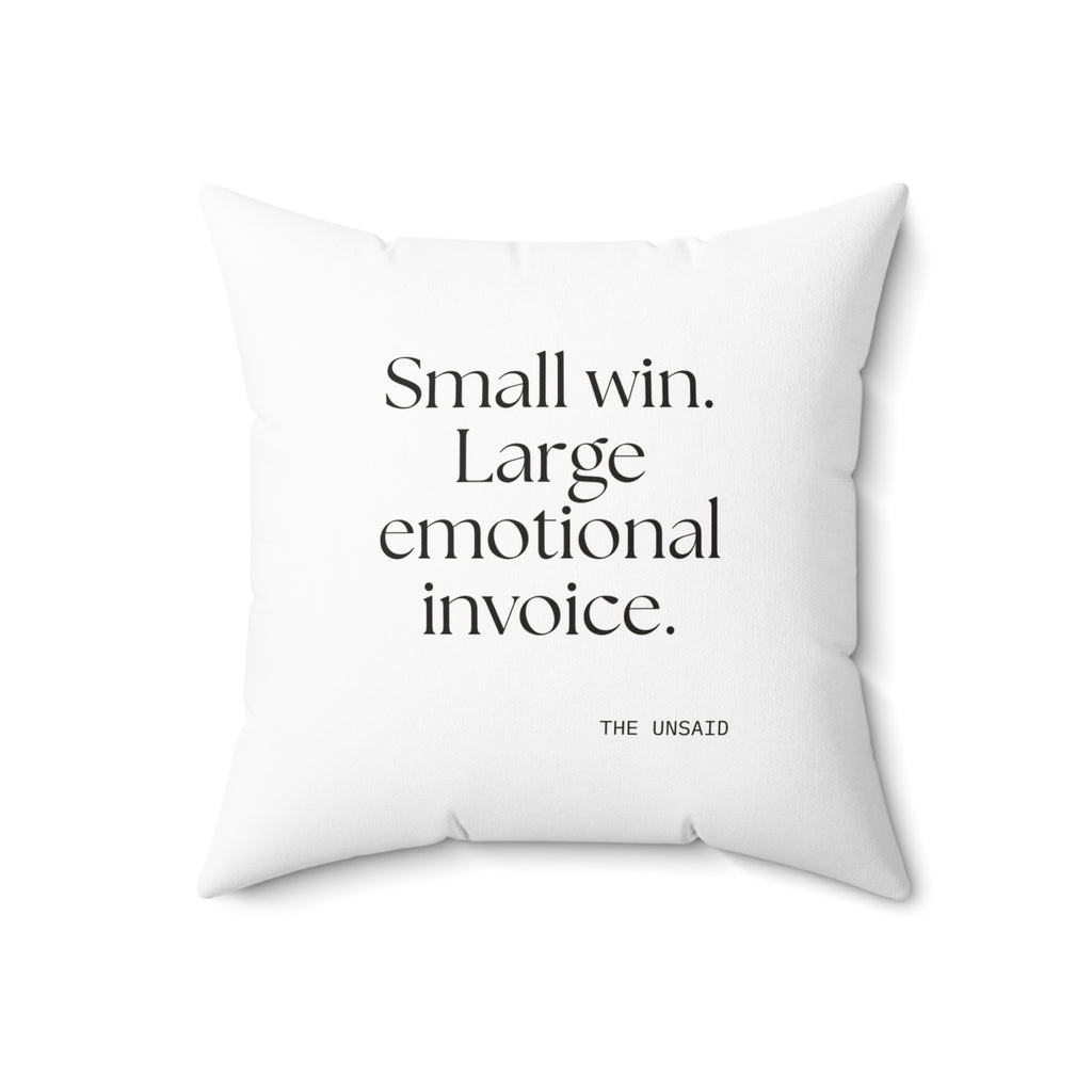 Small win. Large emotional invoice - Throw Pillow - Dry Humor