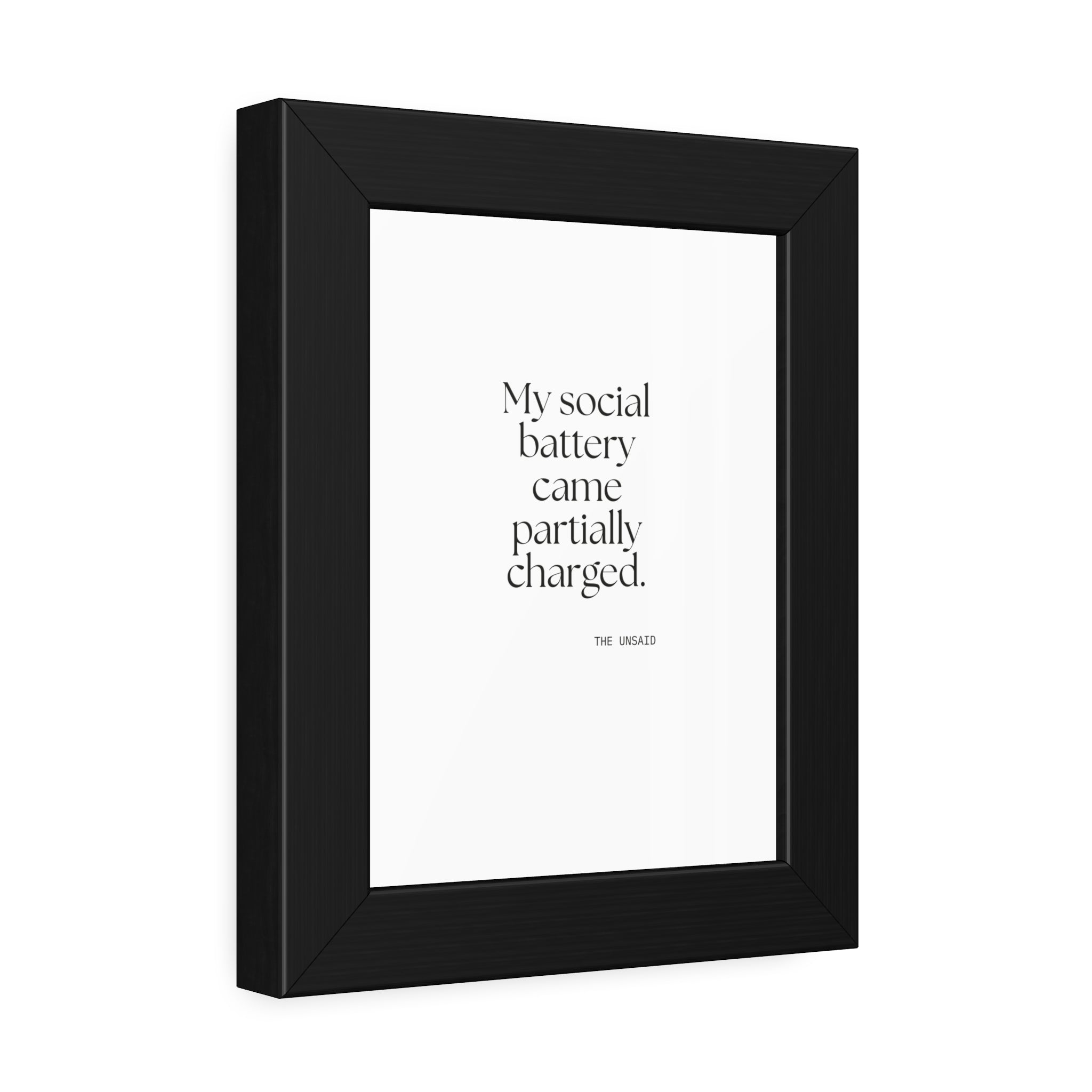 My social battery came partially charged - Framed Print - For Introverts