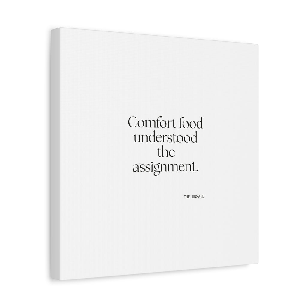 Comfort food understood the assignment - Canvas Print - Dry Humor