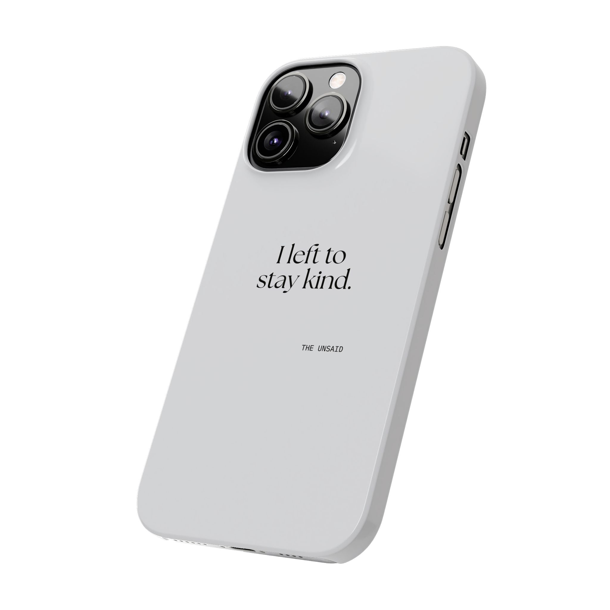 I left to stay kind - Phone Case - For Introverts