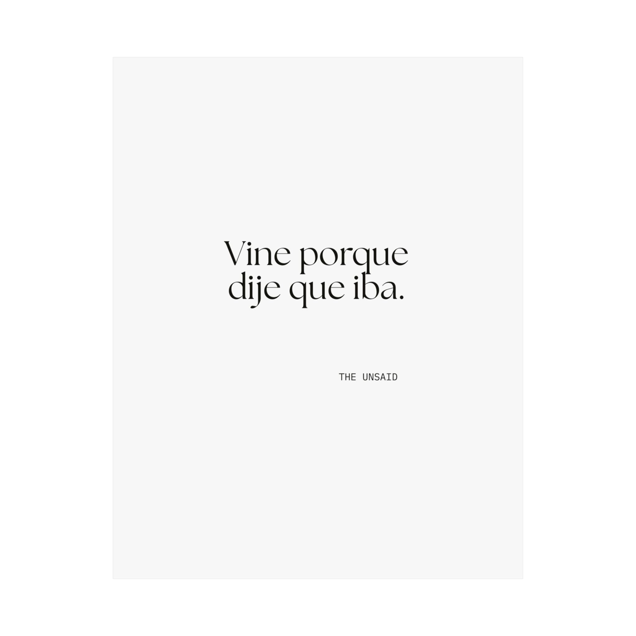 Vine porque dije que iba - Poster - En Español