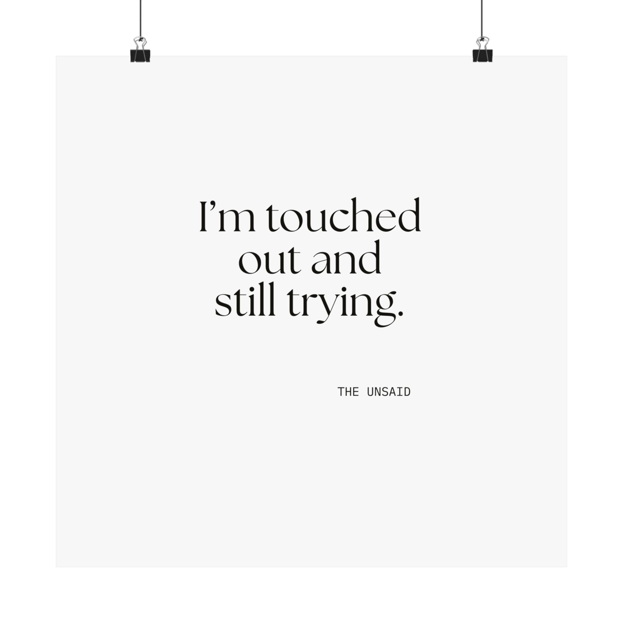 I’m touched out and still trying - Poster - Dry Humor