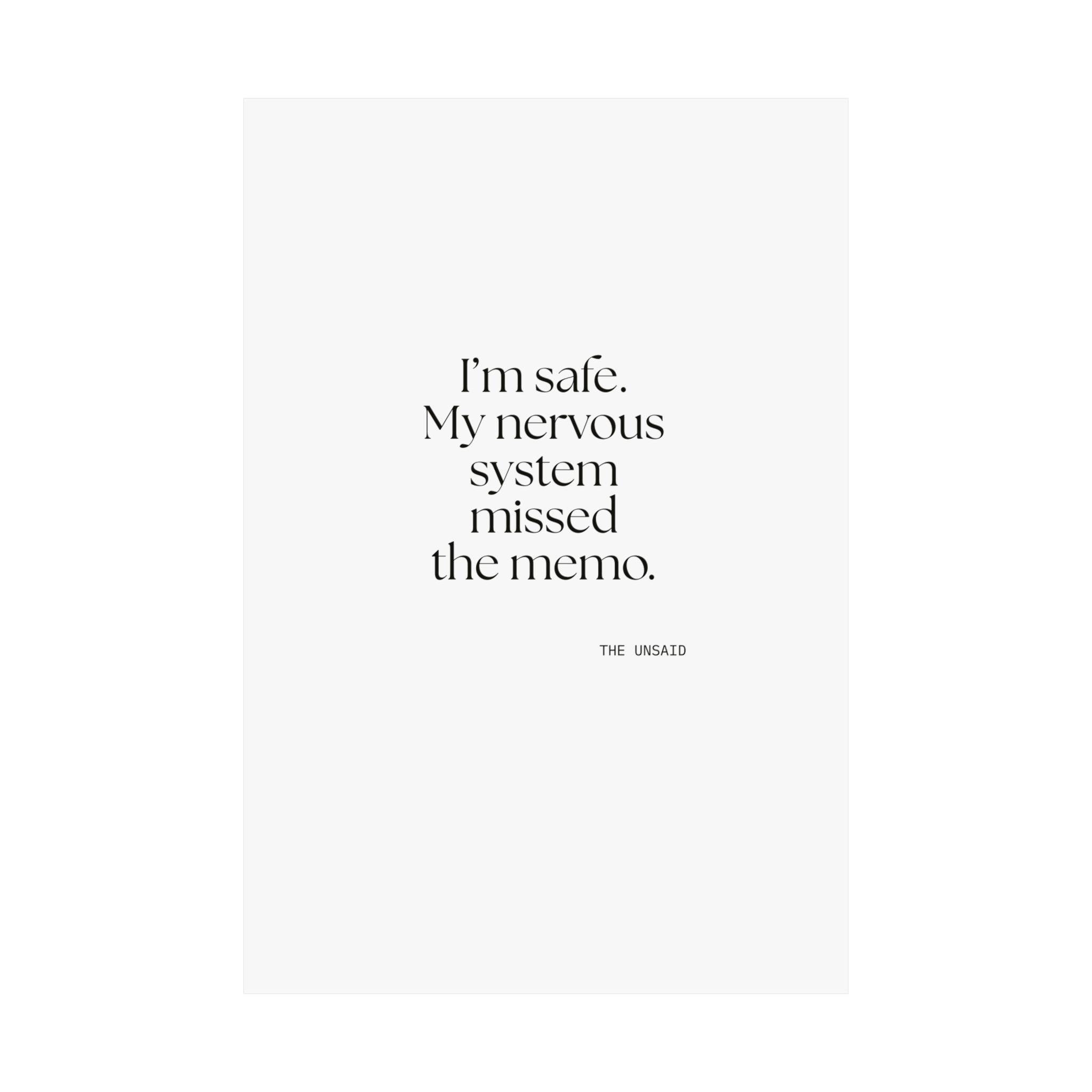 I’m safe. My nervous system missed the memo - Poster - For Quiet Minds