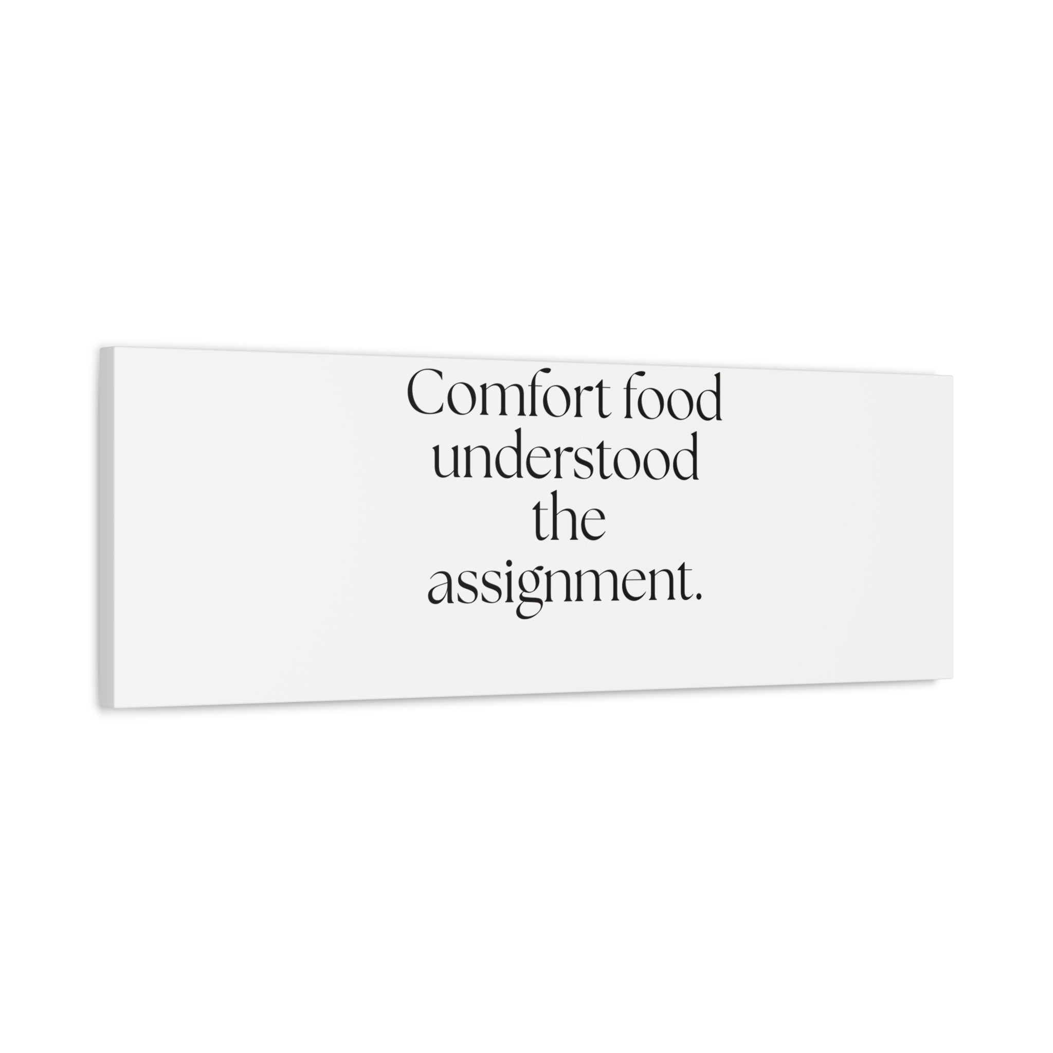 Comfort food understood the assignment - Canvas Print - Dry Humor