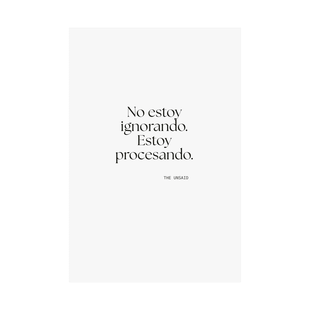 No estoy ignorando. Estoy procesando - Poster - En Español