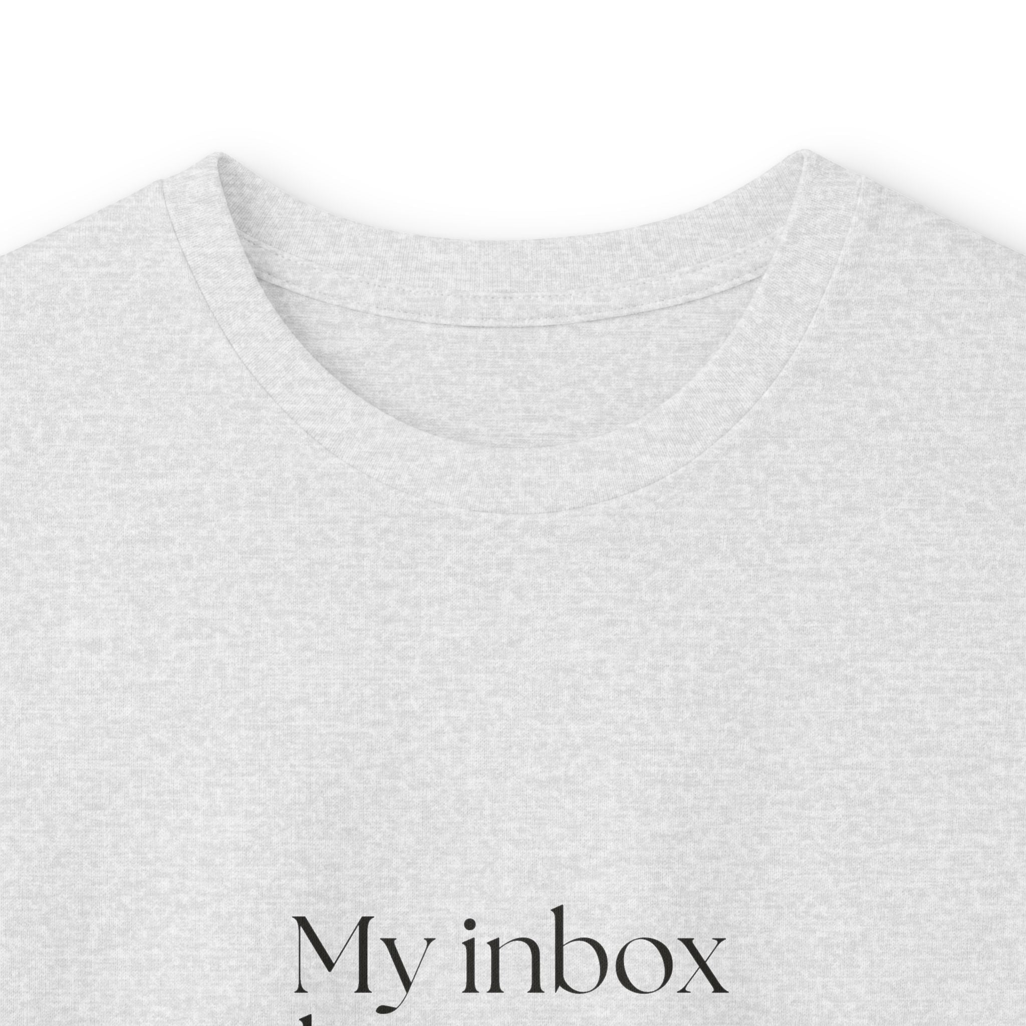My inbox has seen things - Long Sleeve Shirt - For Tired Days