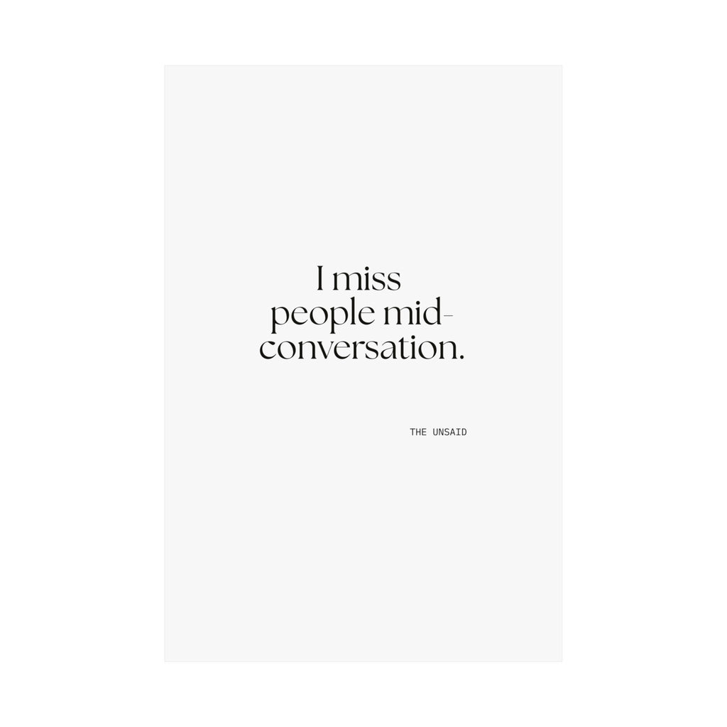 I miss people mid-conversation - Poster - For Introverts