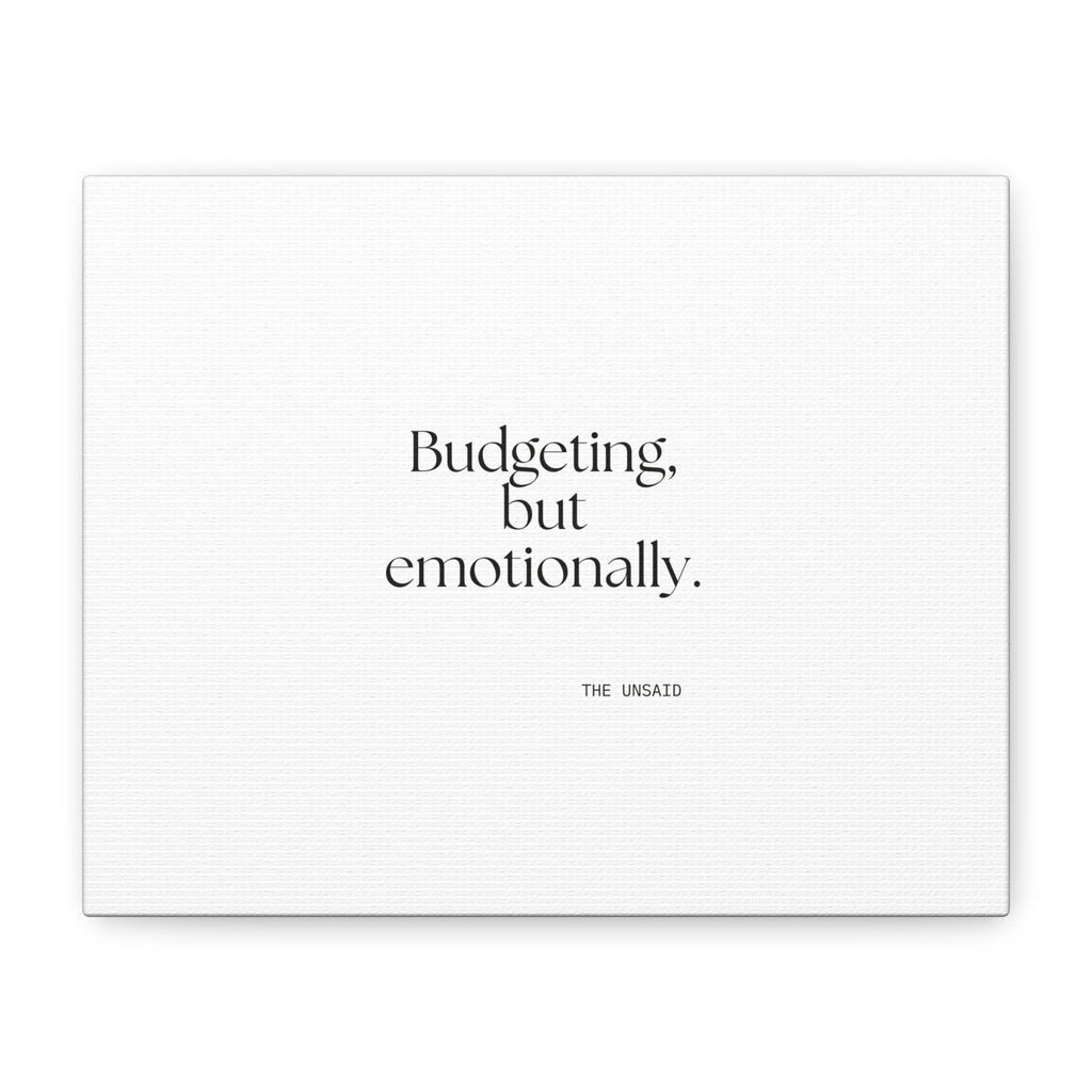 Budgeting, but emotionally - Canvas Print - Dry Humor