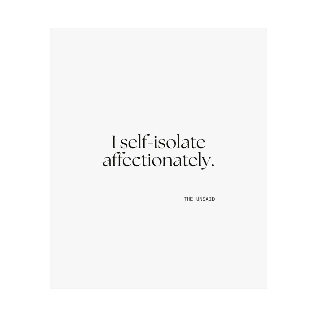 I self-isolate affectionately - Poster - For Introverts