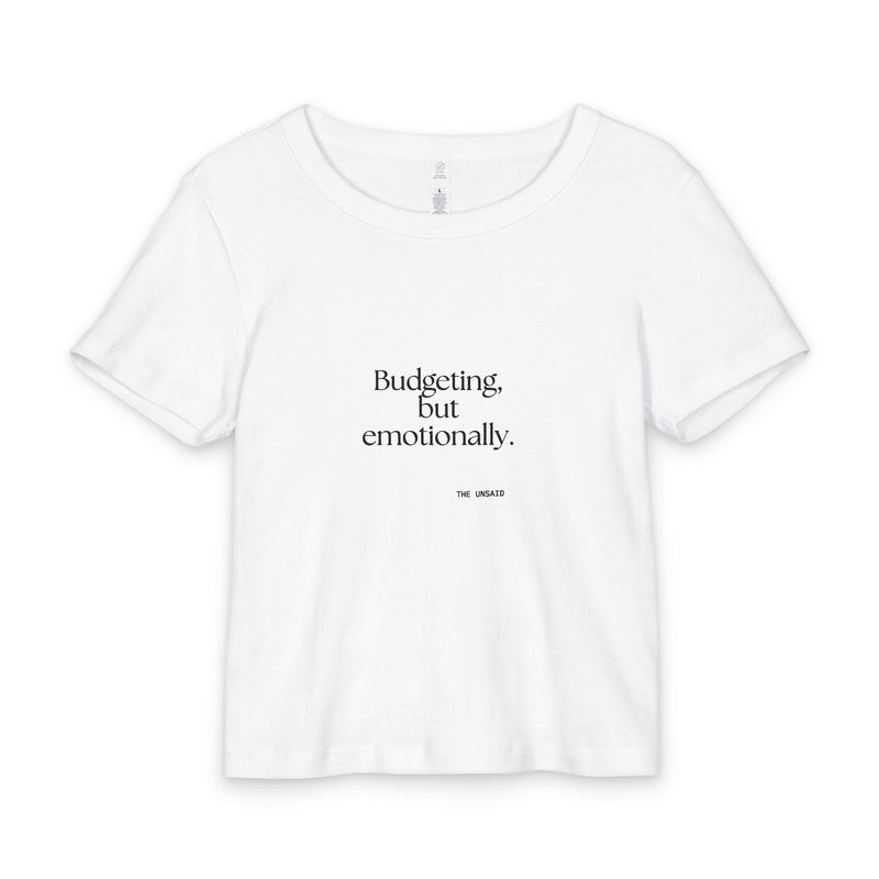 Baby Tee — Budgeting, but emotionally.