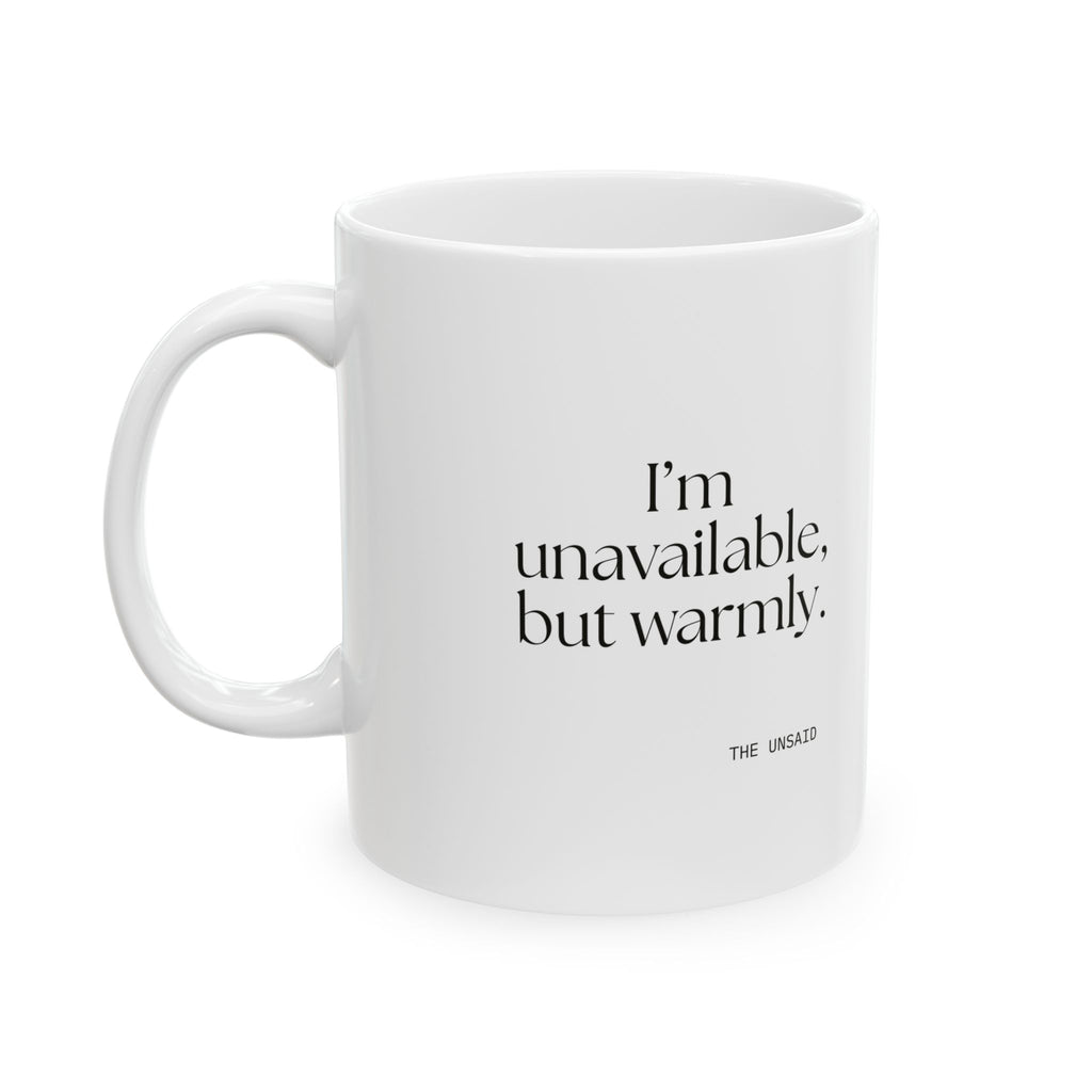 I’m unavailable, but warmly - Coffee Mug - For Introverts