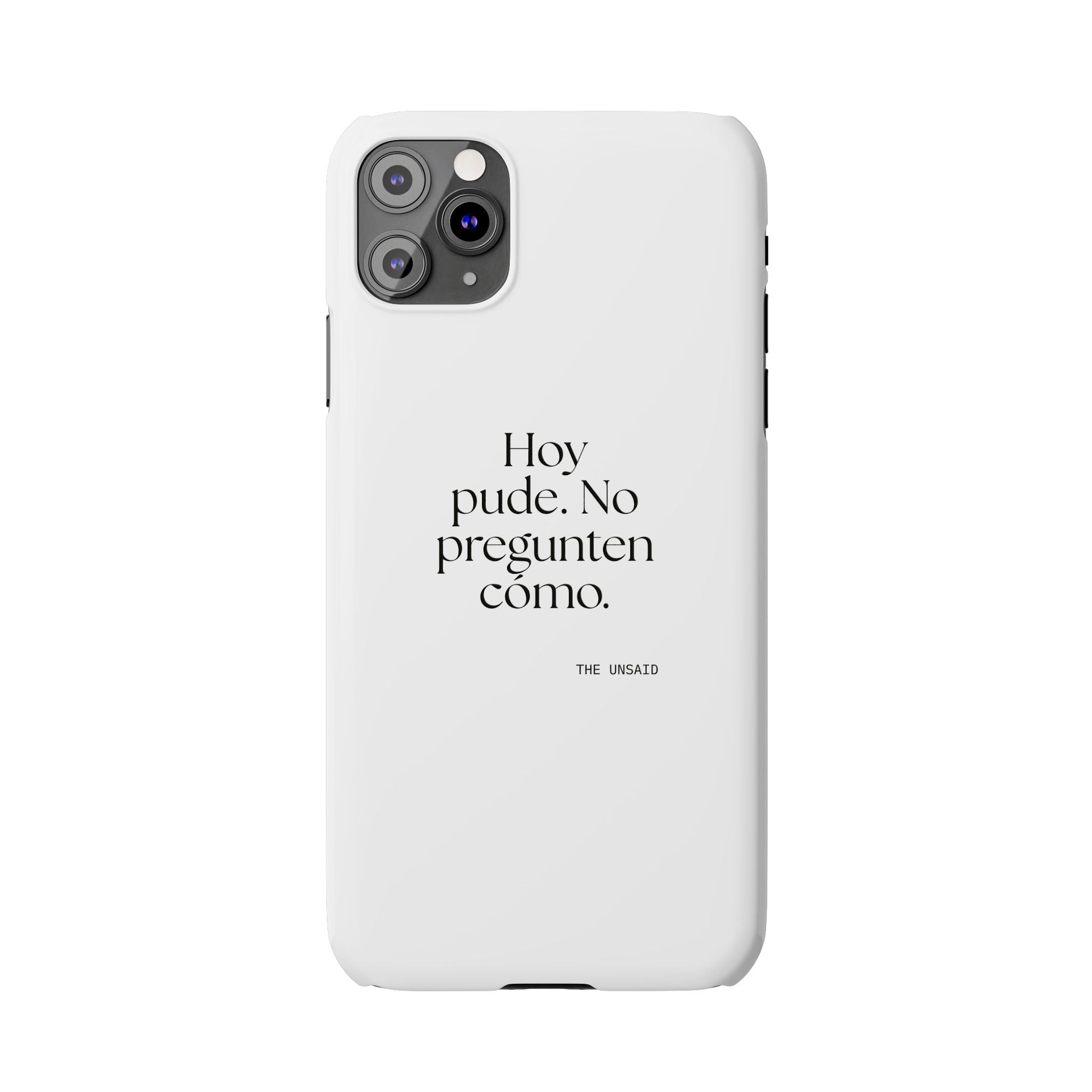 Hoy pude. No pregunten cómo - Phone Case - En Español