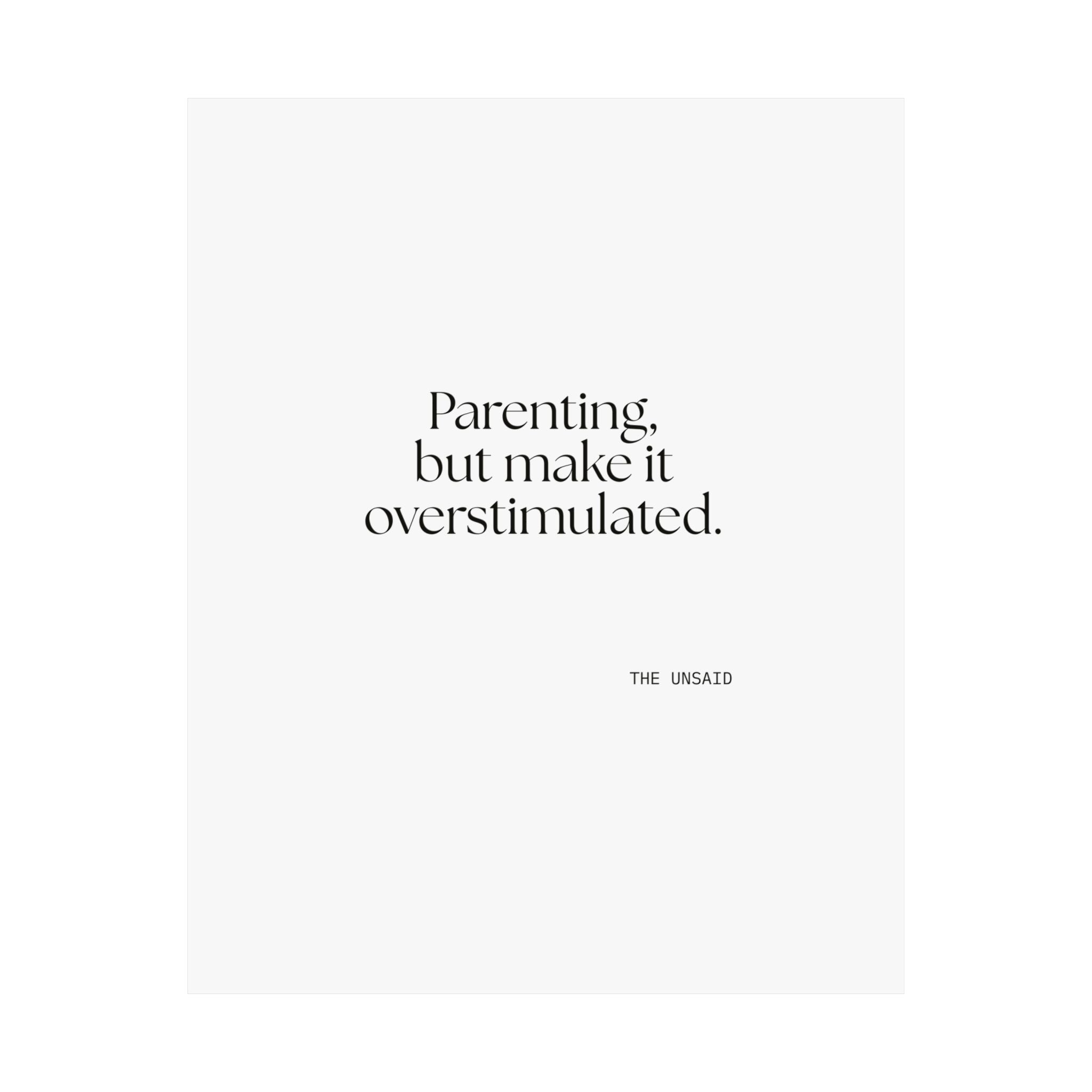 Parenting, but make it overstimulated - Poster - Dry Humor