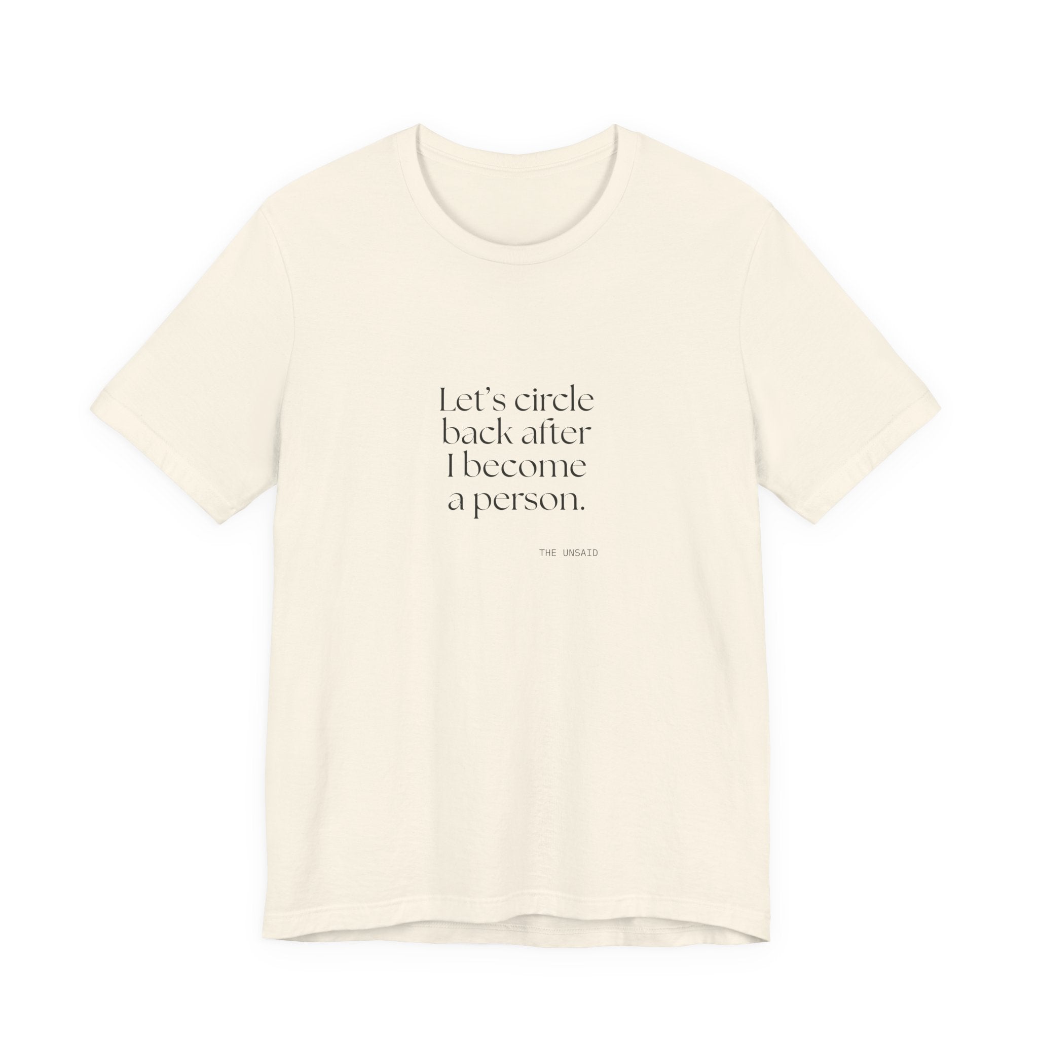 Let’s circle back after I become a person - Shirt - For Tired Days