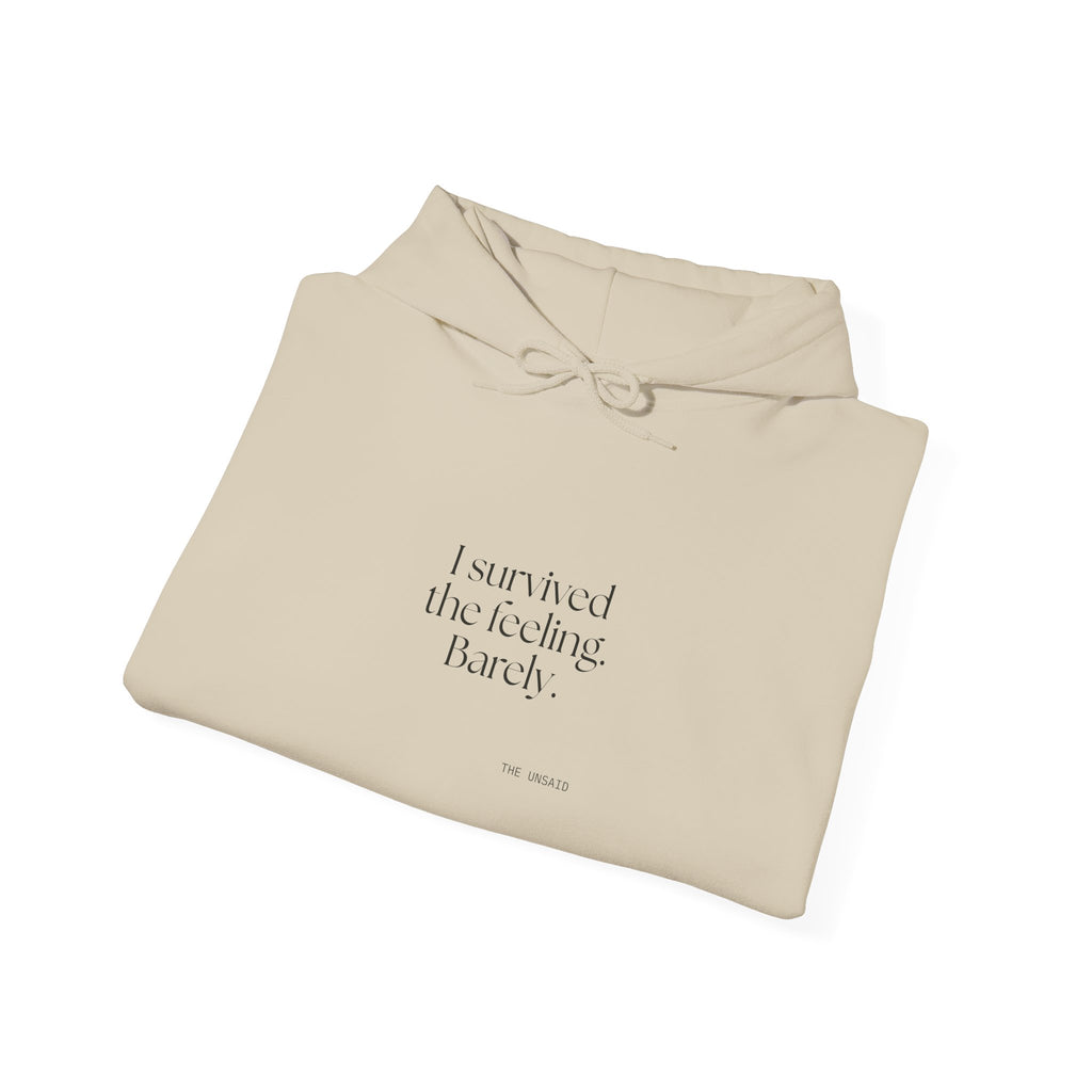 I survived the feeling. Barely - Hoodie - Dry Humor