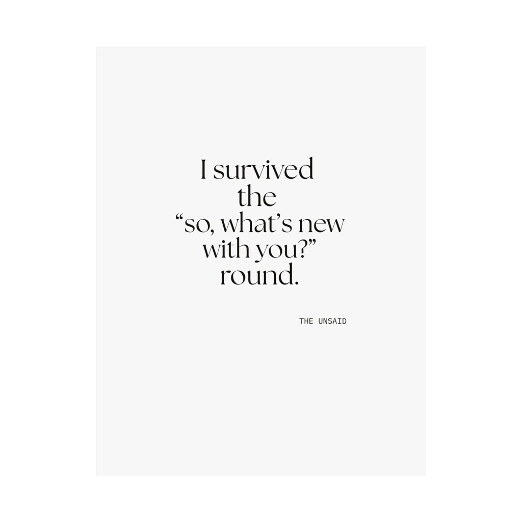 I survived the “so, what’s new with you?” round - Poster - For Someone Who Stays