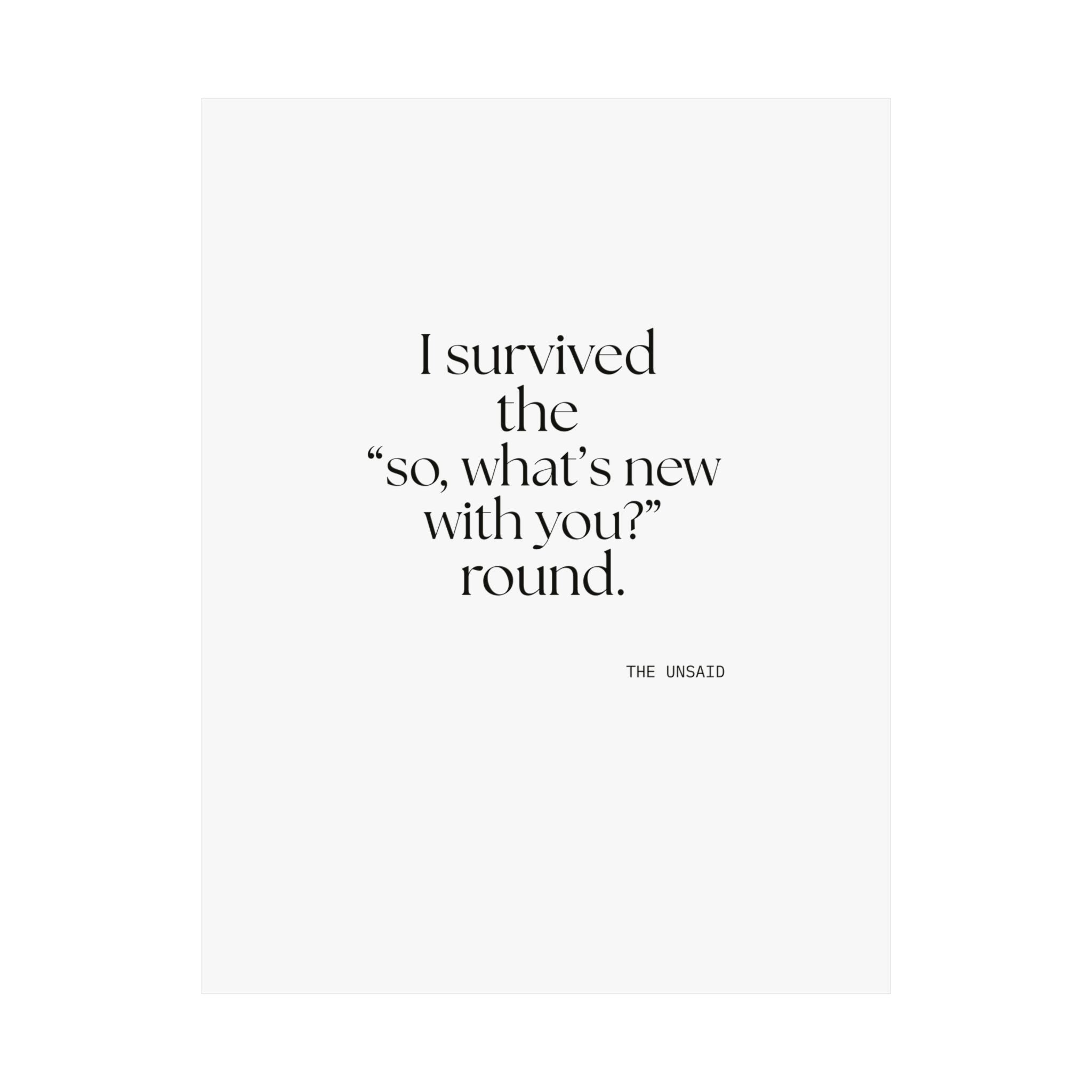 I survived the “so, what’s new with you?” round - Poster - For Someone Who Stays