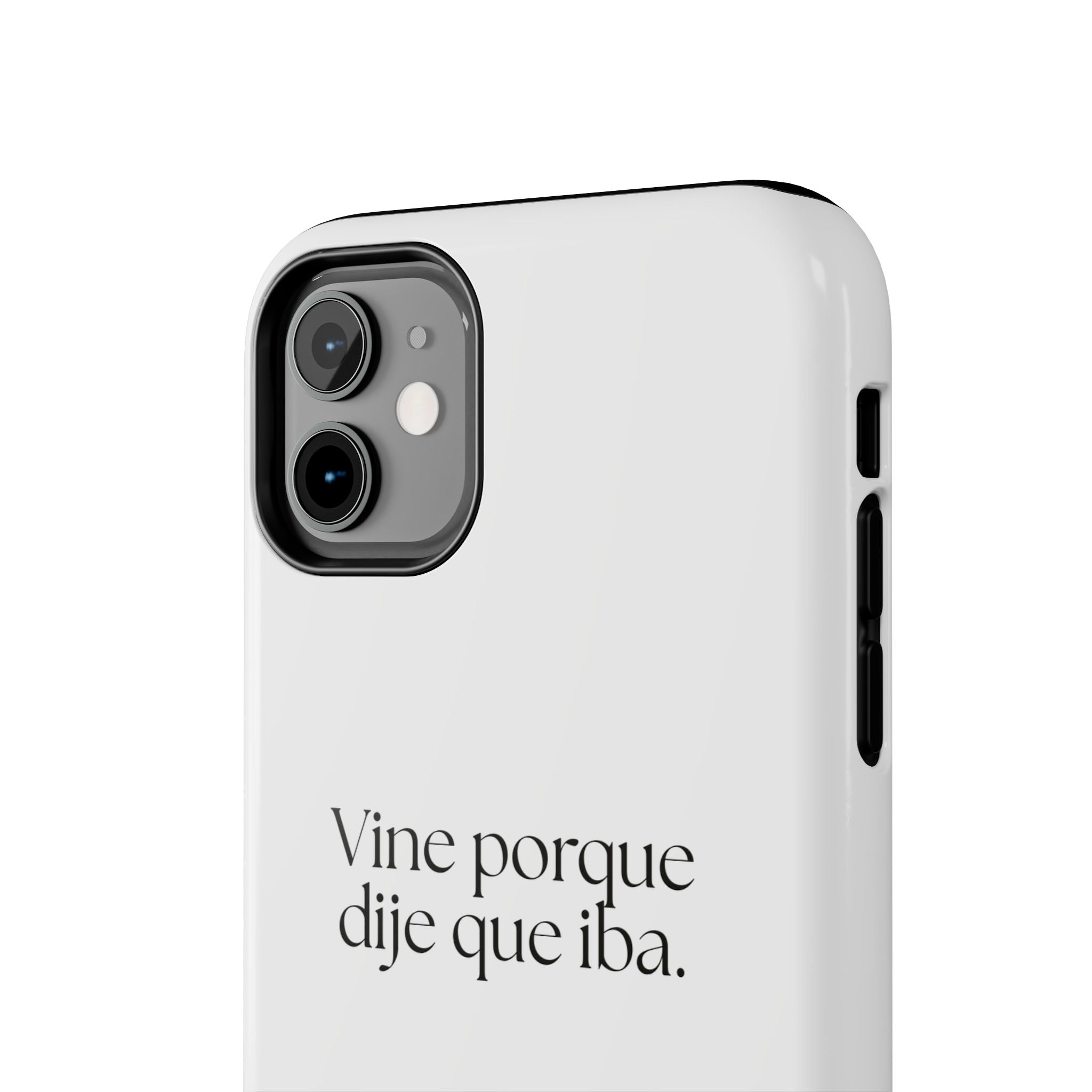 Vine porque dije que iba - Tough Phone Case - En Español