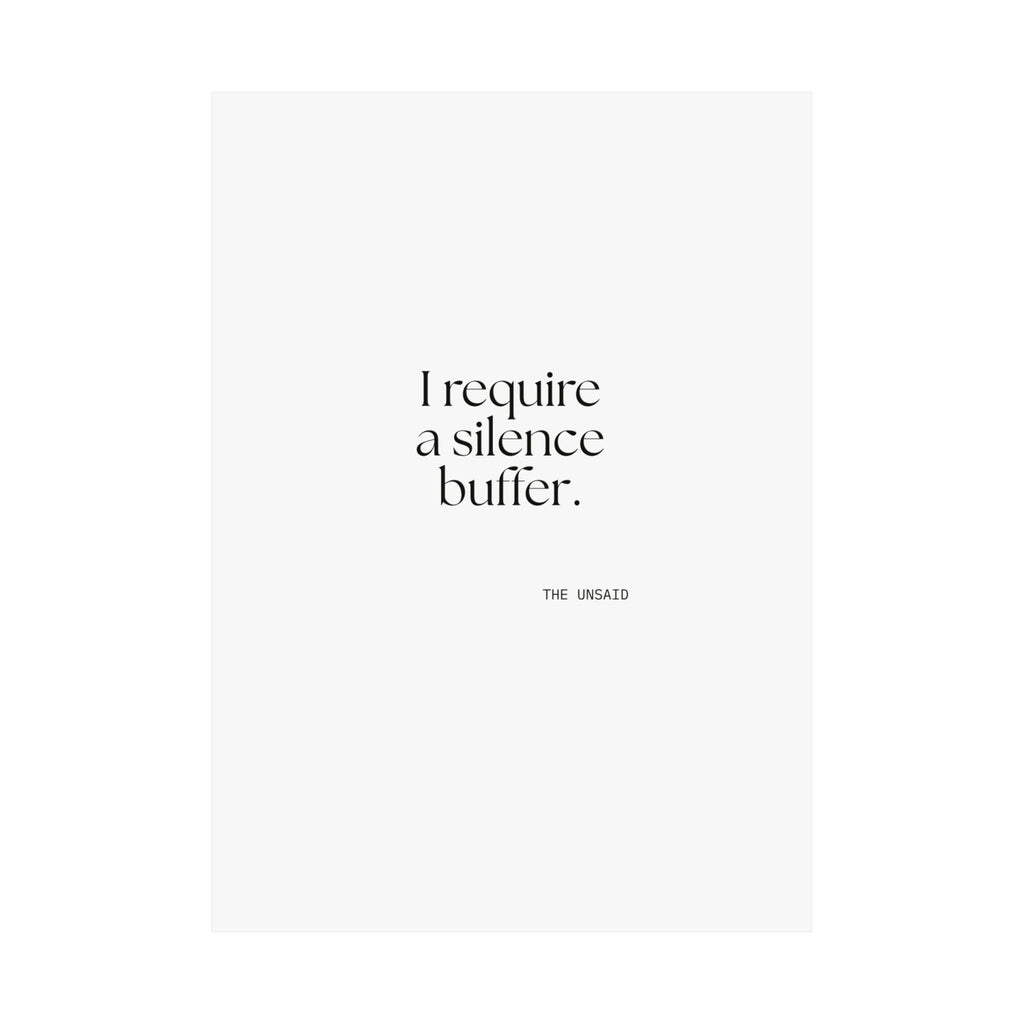 I require a silence buffer - Poster - For Introverts