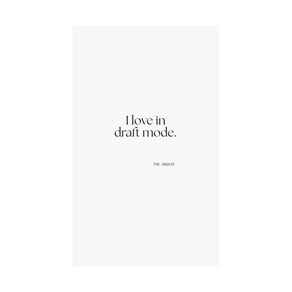 I love in draft mode - Poster - For Introverts