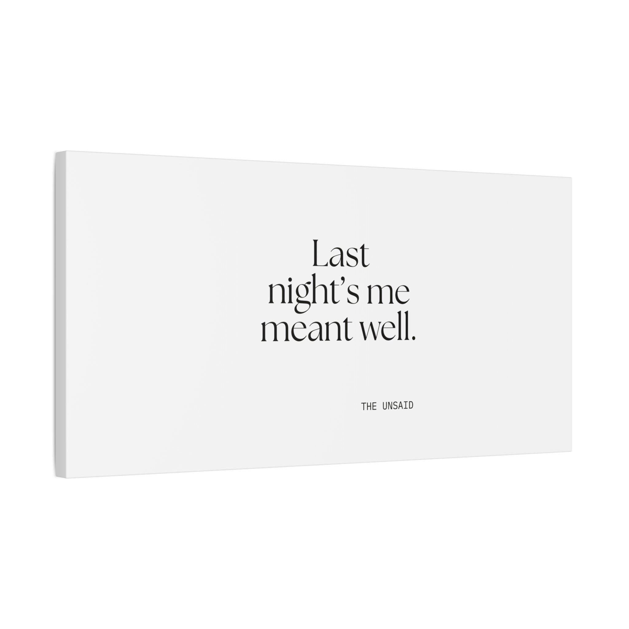 Last night’s me meant well - Canvas Print - Dry Humor