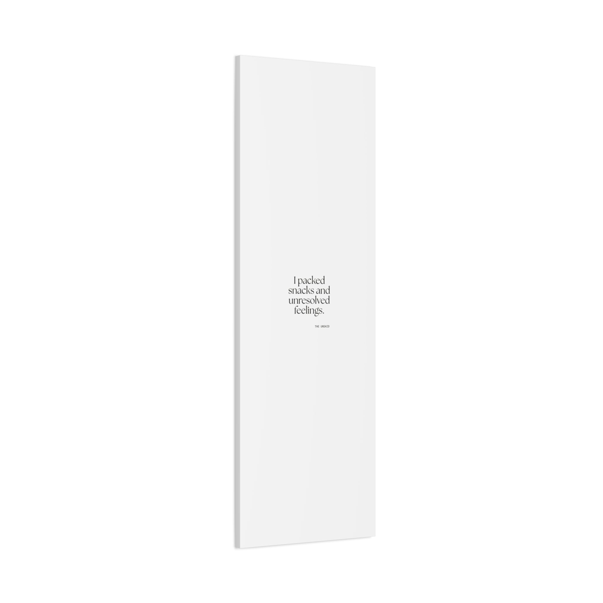 I packed snacks and unresolved feelings - Canvas Print - Dry Humor